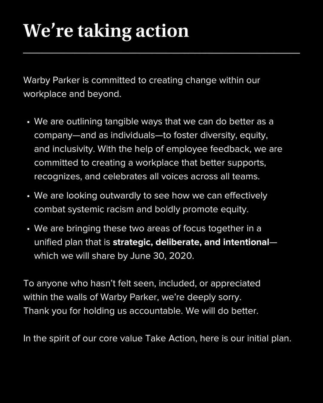 Warby Parkerのインスタグラム：「We are committed to creating change within our workplace and beyond. To those who haven’t felt seen, included, or appreciated within the walls of Warby Parker, we’re deeply sorry. Thank you for holding us accountable. We will do better.」