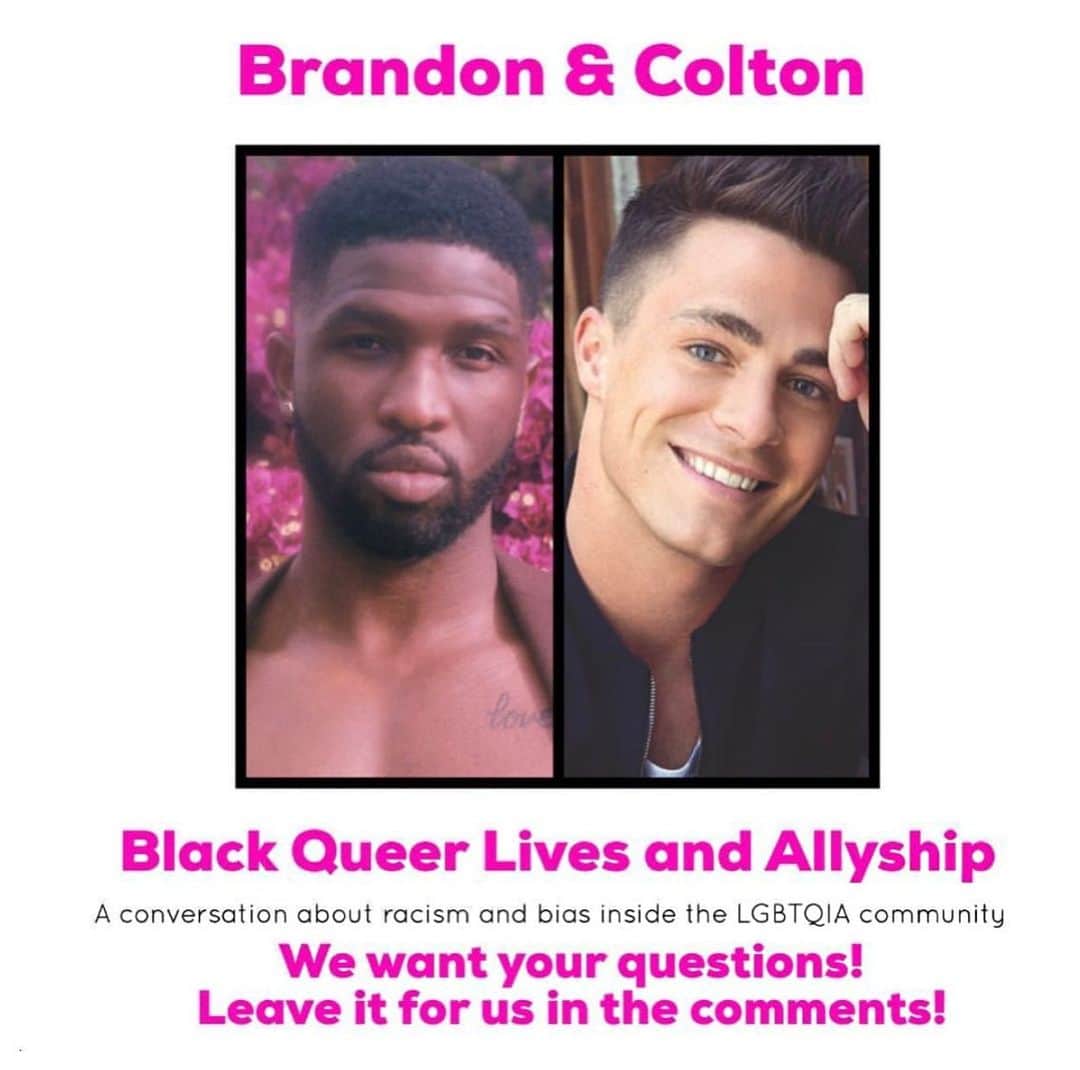 コルトン・ヘインズのインスタグラム：「. @brandonkgood & I want your questions. Leave them in the comments below & we’ll answer them in a video we’re making about racism & bias inside the LGBTQIA+ community. Love yall ❤️」