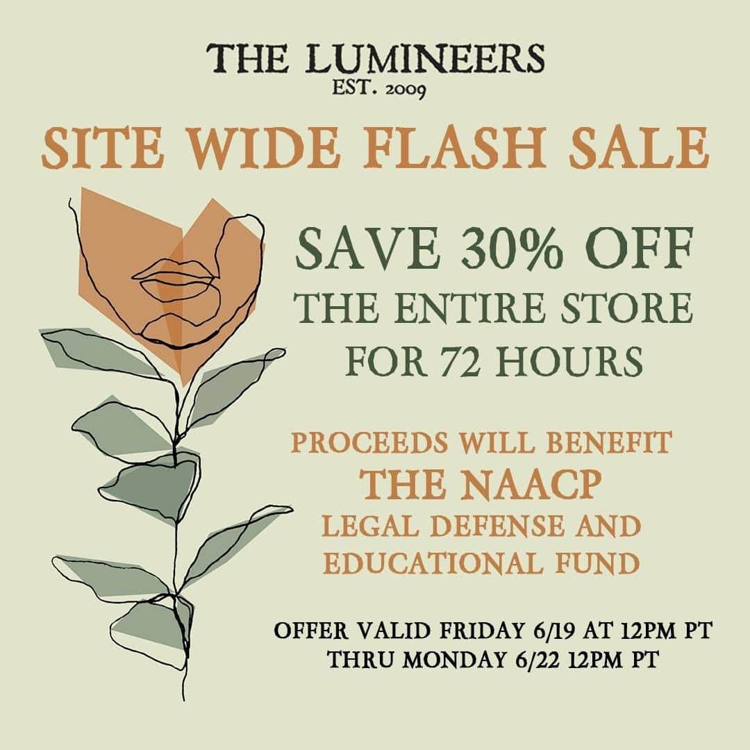 The Lumineersさんのインスタグラム写真 - (The LumineersInstagram)「Starting tomorrow at 12PM PT through Monday, 6/22 at 12PM PT, everything in our merch store will be 30% off and 100% of the proceeds from the sales will be donated to The #NAACP Legal Defense and Educational Fund. We are going to be matching the funds raised, up to $50k, so whatever amount you are able to give will be doubled.  The @naacp_ldf fights for racial justice in America through litigation, advocacy and public education. They help fight for voting rights, criminal justice reform, and equal access to quality education. To learn more about this organization and how they fight for justice, visit their IG page: @naacp_ldf or head over to their website via link in bio 🖤」6月19日 6時07分 - thelumineers