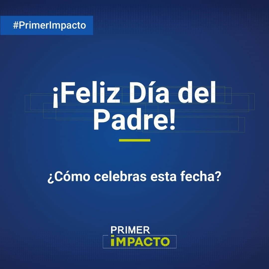 Primer Impactoさんのインスタグラム写真 - (Primer ImpactoInstagram)「¡Feliz #DíaDelPadre! Cuéntanos por qué tu papá es tan especial y escribe en los comentarios👇🏼cómo celebras esta fecha.#PrimerImpacto.」6月21日 23時51分 - primerimpacto