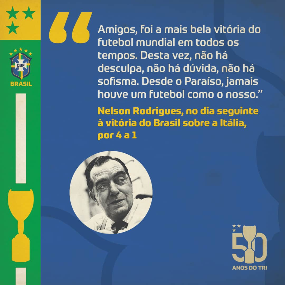 サッカー ブラジル代表チームさんのインスタグラム写真 - (サッカー ブラジル代表チームInstagram)「O gênio Nelson Rodrigues descreveu assim a atuação da #SeleçãoBrasileira na final da Copa de 70! #50AnosdoTRI」6月22日 3時50分 - cbf_futebol