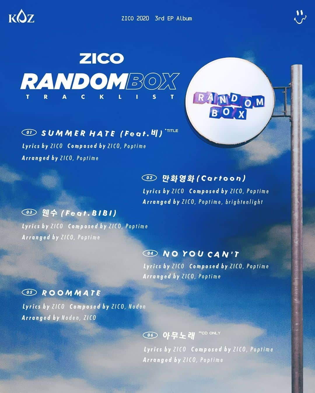 ジコさんのインスタグラム写真 - (ジコInstagram)「ZICO  3rd EP 🟦RANDOM BOX🟦  상품목록  1. Summer Hate (Feat. 비 @rain_oppa )*TITLE 🌞💤☔ 2. 만화영화 (Cartoon) 🤖❤ 3. 웬수 (Feat. BIBI @nakedbibi ) 🐱🐹 4. No you can't 😜 5. Roommate 🏡👫 6. 아무노래 (CD Only) 🎶 ⠀ 2020.07.01 6PM (KST) ⠀ #ZICO #지코 #RANDOMBOX #랜덤박스 #K💧Z #피처링진은비비비 #박스안에여름을담았어요 #가볍게듣기좋은음악들」6月24日 0時00分 - woozico0914