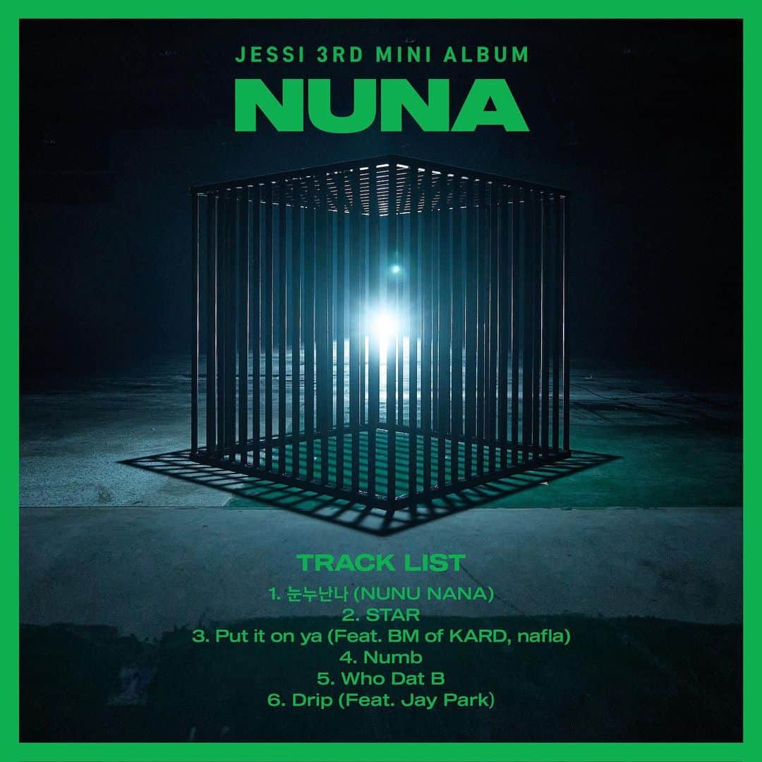 Jessiさんのインスタグラム写真 - (JessiInstagram)「[Jessi 3rd Mini Album ‘NUNA’] 2020.07.30 (Thu) 6PM KST  TRACK LIST 1. 눈누난나 (NUNU NANA) 2. STAR 3. Put it on ya (Feat. BM of KARD, nafla) 4. Numb 5. Who Dat B 6. Drip (Feat. Jay Park) ⠀ #제시 #Jessi #NUNA #20200730_6pm 💚」7月23日 19時40分 - jessicah_o