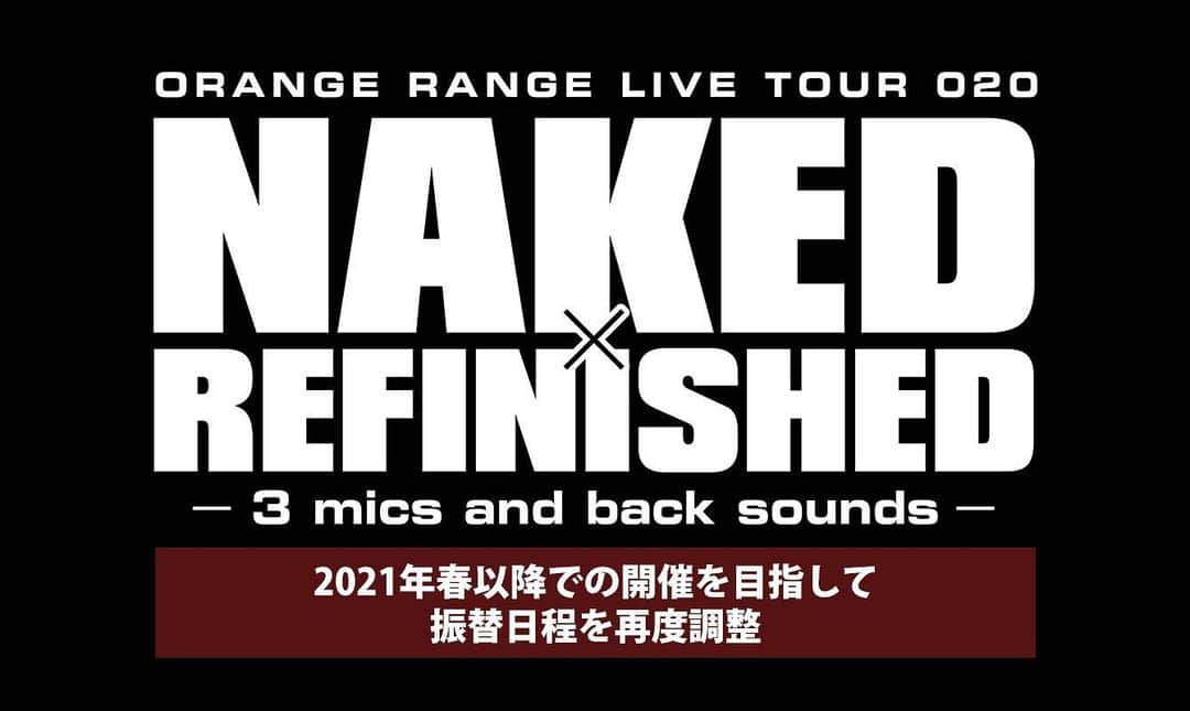 ORANGE RANGEさんのインスタグラム写真 - (ORANGE RANGEInstagram)「「#ORANGERANGE LIVE TOUR 020 ～NAKED×REFINISHED -3 mics and back sounds-～」のご購入済みチケットの払い戻しに関してのご案内です。  希望者には払い戻し受付を7月20日〜8月31日までの期間で行います。(Yahoo!チケットのみ7月23日より開始) ※振替調整の上、日程発表の際にもあらためて払い戻しを行います。  詳細は #NAKEDxREFINISHED ツアー特設サイト、またはご購入のプレイガイドからのメールをご確認ください✓ https://orangerange.com/tour020/#info  @orangerange_official」7月20日 11時09分 - orangerange_official