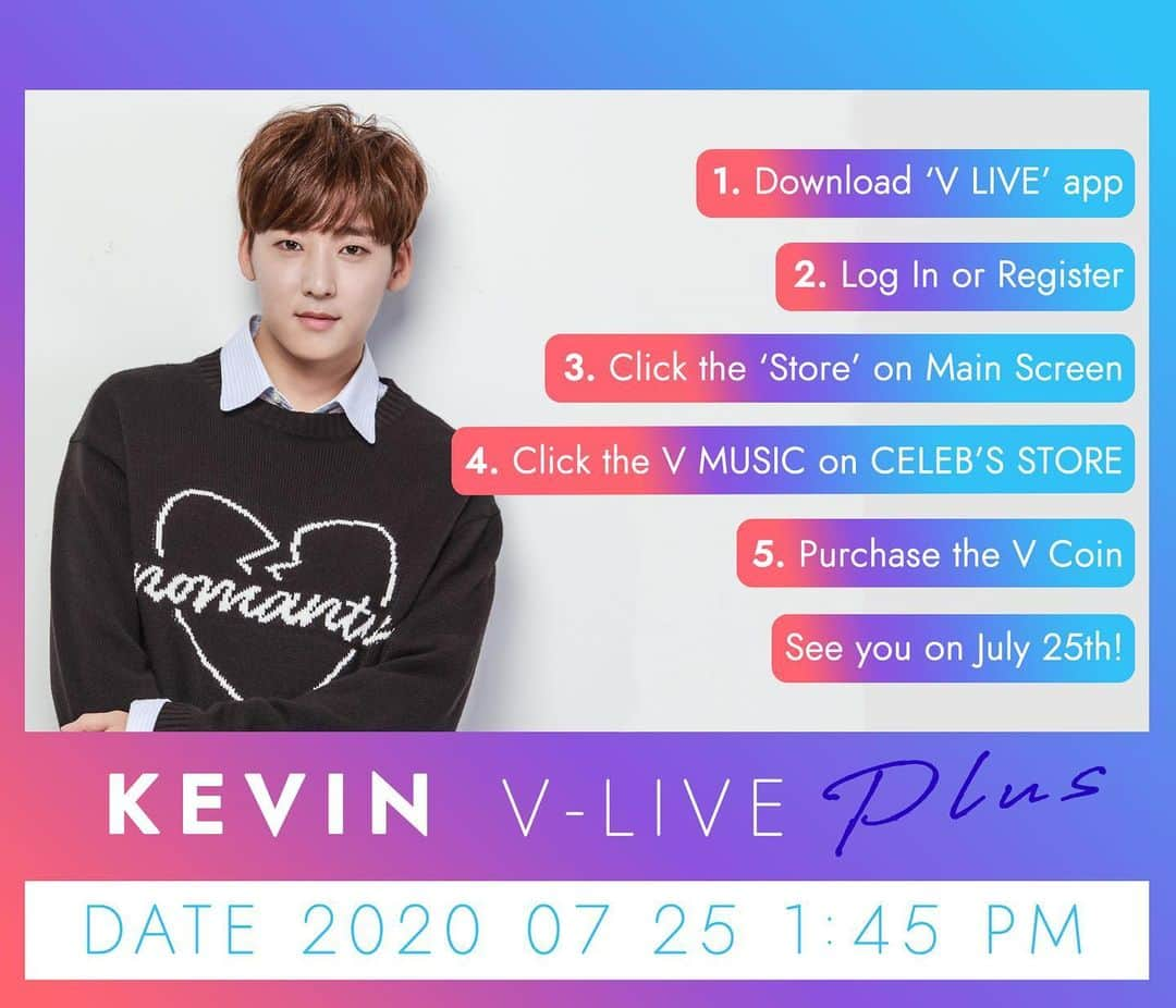 ケビン さんのインスタグラム写真 - (ケビン Instagram)「🎉KEVIN VLIVE+ 🎉 KEVIN’s 1st Fanmeeting in Korea🍀 Saturday, July 25th 1:45pm KST  Good news! For all the overseas fans who can’t attend my fanmeeting in Korea, the show will be broadcasted live only on VLIVE+ including backstage and after show footage!  See you this Saturday on VLIVE+ 😉  🎉KEVIN VLIVE+ 🎉 KEVIN’s 첫 국내 팬미팅 in Korea🍀 7월 25일 토요일 1시 45분  이번 팬미팅에 참여 못 하시는 국내외 많은 팬분들을 위해 팬미팅 시작 전 백스테이지부터 끝난 뒤 감사영상은 VLIVE+에서 별도로 만나보실 수 있습니다! 이번 주 토요일 브이앱에서 만나요 😉  🎉KEVIN VLIVE+ 🎉 KEVIN’s 1st ファンミーティング in Korea🍀 7/25(土) 13：45 スタート  韓国のファンミーティングに参加出来ないファンの皆さんのためにVLIVE＋で生配信されます！バックステージ姿からファンミーティングが終わった後の挨拶まで見れますのでぜひ参加してください！ 今週土曜日にVLIVE＋で会いましょう！😉  https://m.vlive.tv/product/ds00u00u00000202 (Link in BIO)」7月20日 12時43分 - kevinwoo_official