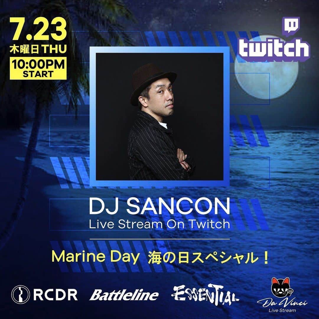 DJ SANCONさんのインスタグラム写真 - (DJ SANCONInstagram)「明日木曜日 22:00から ''Marine Day 海の日 スペシャル'' ‪Twitch（ツイッチ）ライブ配信します！  7.23 Thursday DJ SANCON LIVE STREAMING ON TWITCH  10pm START   Special thanks @richdoor_official  @battleline_hamamatsu  @essential_kyoto @da_vinci_2000    #livestreaming  #djs #dj  #DaVinciLIVESTREAMING #DJライブ配信 #djsancon  #twitchlive #twitchdj #twitchdjing」7月22日 6時20分 - djsancon