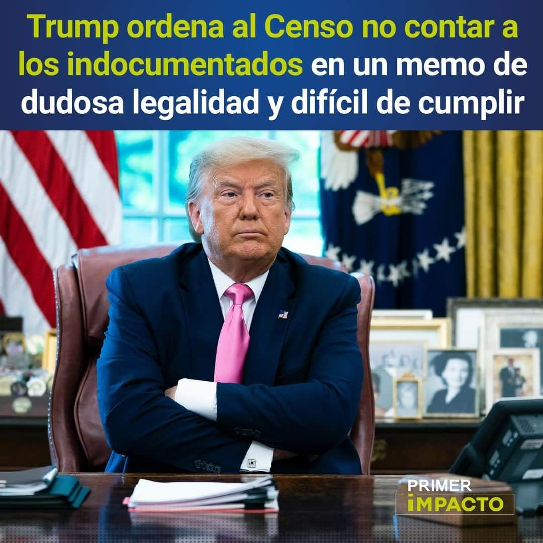 Primer Impactoさんのインスタグラム写真 - (Primer ImpactoInstagram)「#Trump firmó un memorándum para evitar que los #indocumentados sean contados en el #Censo para efectos de creación de distritos al #Congreso.  Se trata de una medida que no se sabe cómo podría hacerse efectiva y que de paso choca con lo que establece la Constitución sobre la manera cómo se define la representación popular parlamentaria.  Más de esta noticia en el link de nuestra biografía.  #PrimerImpacto.」7月22日 3時14分 - primerimpacto