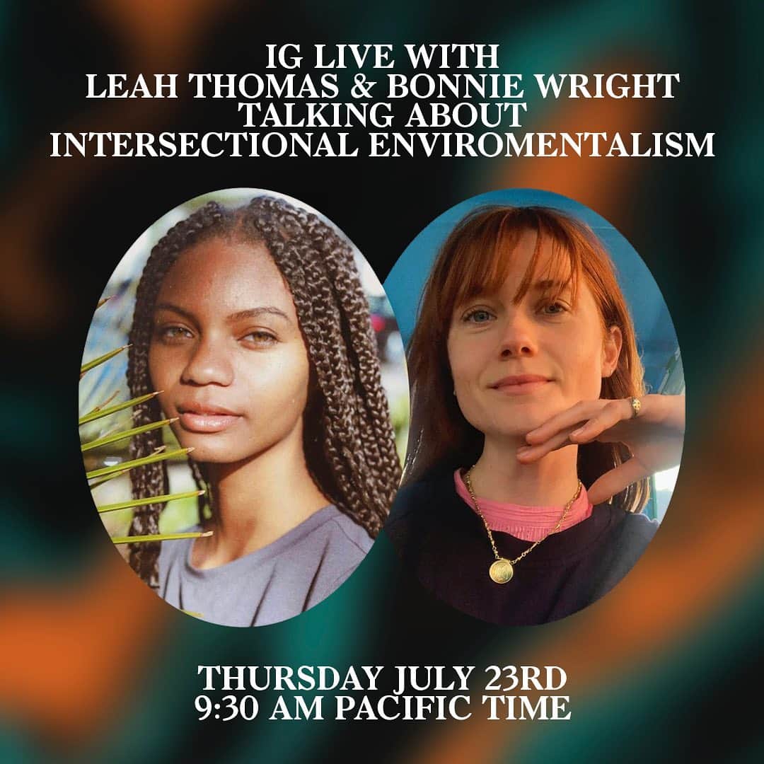 ボニー・ライトのインスタグラム：「tomorrow (thursday) at 9:30am pacific time @greengirlleah and i will be chatting on IG live about the intersection of social justice and the climate crisis. i’ve been following leah for a long time and it’s been incredible to see her new venture @intersectionalenvironmentalist explode and get the platform it deserves. see you tomorrow :)」