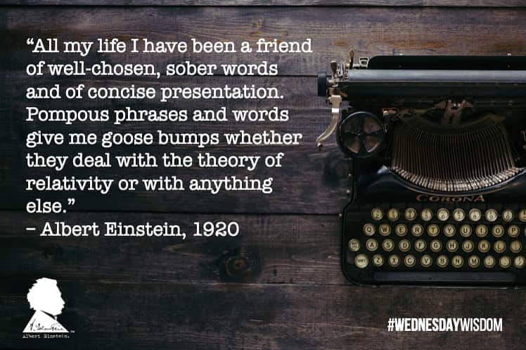 アルベルト・アインシュタインさんのインスタグラム写真 - (アルベルト・アインシュタインInstagram)「#WednesdayWisdom: “All my life I have been a friend of well-chosen, sober words and of concise presentation. Pompous phrases and words give me goose bumps whether they deal with the theory of relativity or with anything else.” – Albert Einstein, 1920」7月1日 22時02分 - alberteinstein