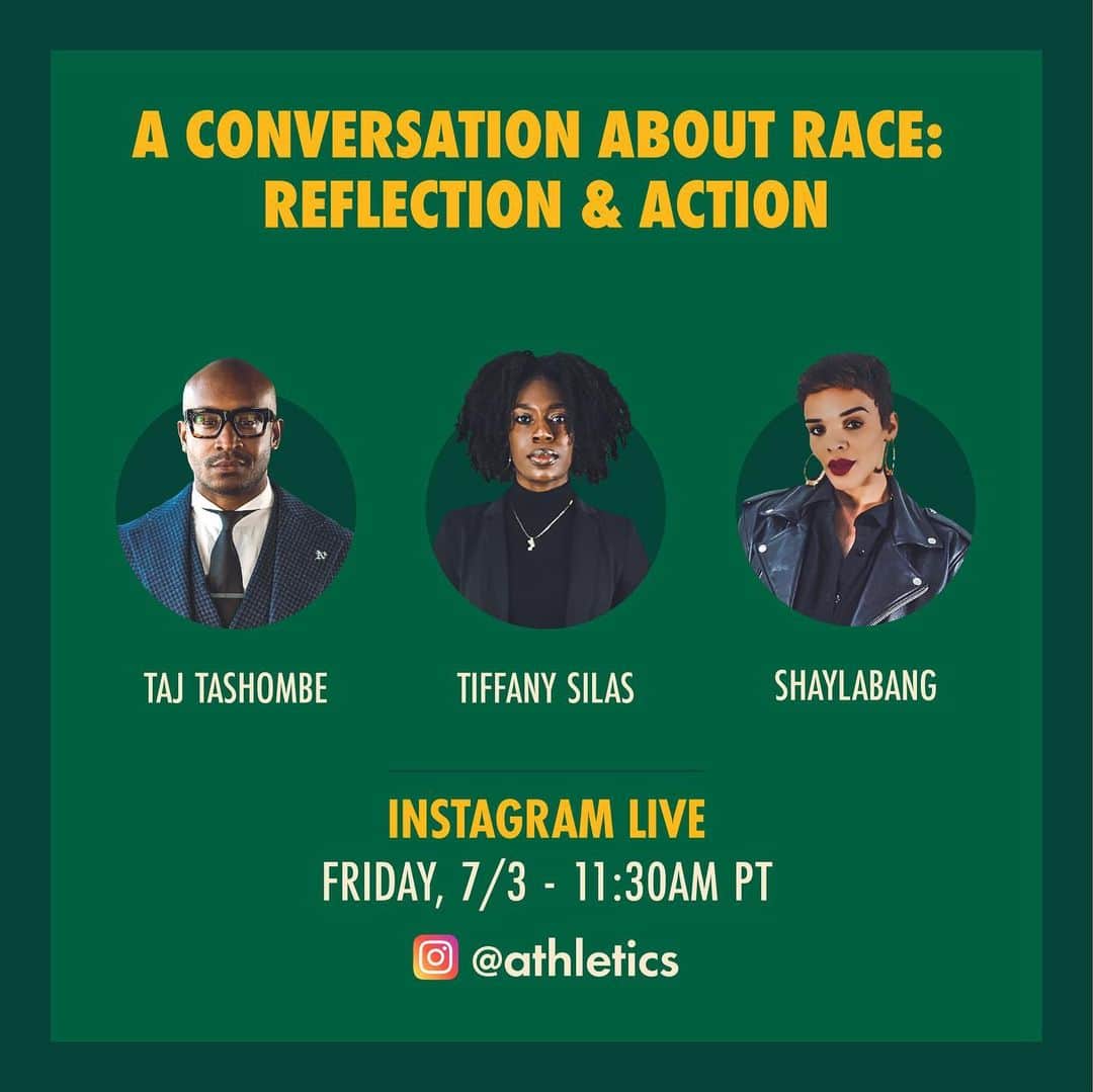 オークランド・アスレチックスさんのインスタグラム写真 - (オークランド・アスレチックスInstagram)「Join us tomorrow at 11:30am PT on Instagram Live for A Conversation About Race: Reflection & Action with A's Moderator @tajtashombe and @sooakland’s ShaylaBang and Tiffany Silas.」7月3日 3時29分 - athletics