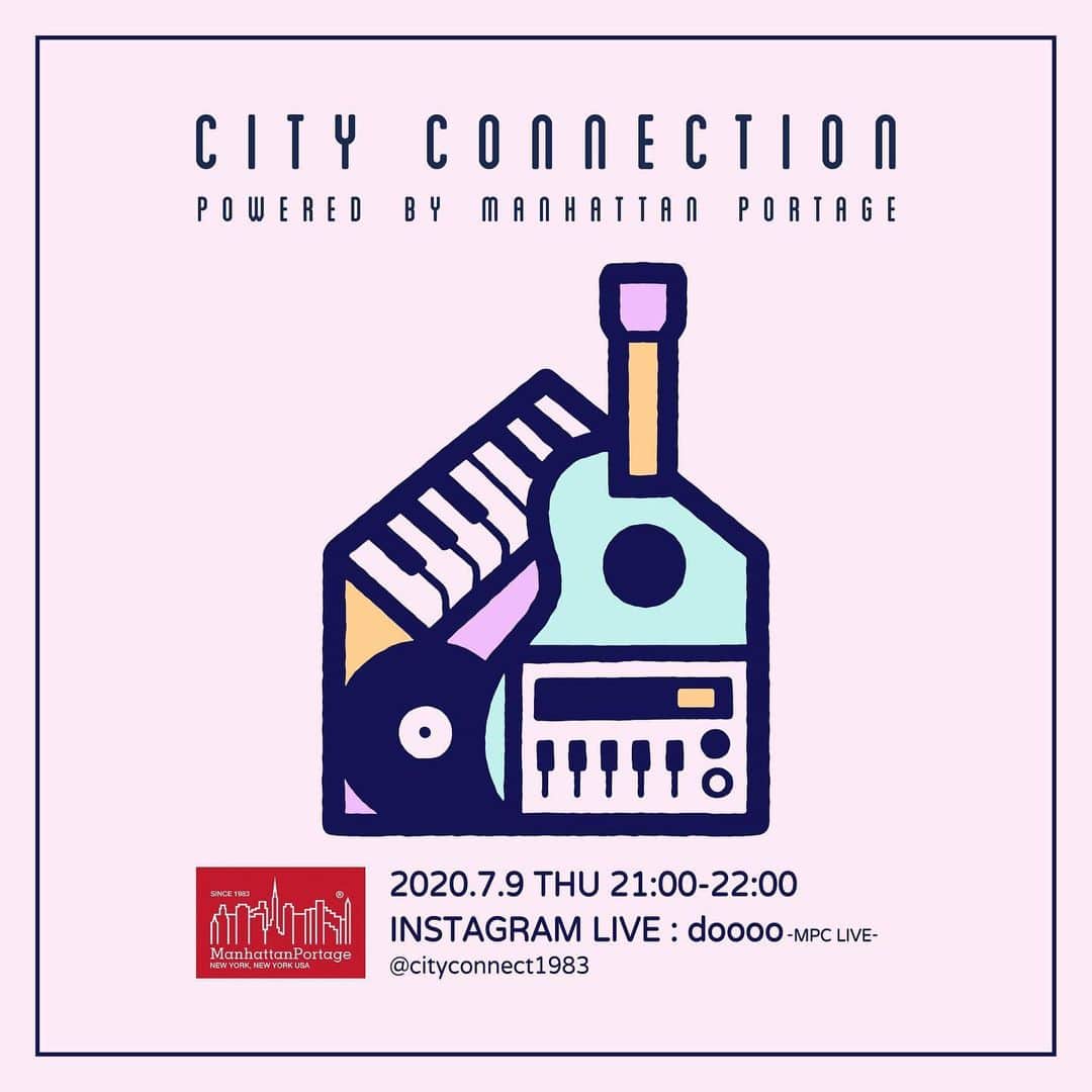 マンハッタンポーテージさんのインスタグラム写真 - (マンハッタンポーテージInstagram)「. . City Connection Instagram Live Vol.2 配信！ . Manhattan Portage が立ち上げた音楽プロジェクト“City Connection”はインスタライヴをおこなうアーティストをサポートしていきます。 Vol.2はCreativeDrugStoreよりdooooがMPC Liveをお届け！ . City Connection Instagram Live Vol.2 2020/7/9 (Thu)  21:00 - 22:00 . Guest：doooo (CreativeDrugStore) -MPC Live- . City Connection（ @cityconnect1983 ）のアカウントからご視聴できます。 Instagramアカウントをフォローしてお待ちくださいませ。 .  ※＠doooo_cds とのコラボ配信を予定していましたが限られた条件の中で音質の向上を目指して@cityconnect1983 から1画面にてdooooのMPC LIVEをお届けします。  .  <doooo> クリエイター集団CreativeDrugStore所属。様々なアーティストにトラック提供をおこなう。初の12inchレコード「STREET VIEW/PURPLE FLOWER」をシングル曲ながらも2,000円という高値で販売した為に各方面から批判を浴びる。1stアルバム『PANIC』ではジャケットに人肉MPCを使用した為にリスナーの皆様から引かれる。その他に嫁の肩もみ、買い物の手伝いなど、精力的に活動を行っている。  . #cityconnection #manhattanportage #instagramlive #doooo #creativedrugstore」7月3日 19時16分 - mp_japan