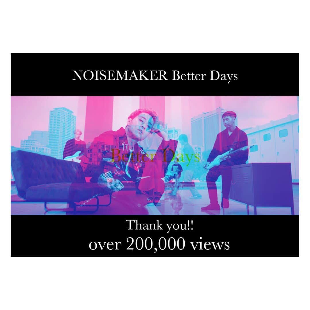 NOISEMAKERさんのインスタグラム写真 - (NOISEMAKERInstagram)「Thanks to everyone who watched our “Better Days” video! OVER 200,000 VIEWS!  20万再生突破！ありがとうございます！  ■NOISEMAKER  -【Better Days】 https://youtu.be/zpejTmsyxMM  #NOISEMAKER #ノイズメーカーを追え」7月3日 20時00分 - noisemaker_official