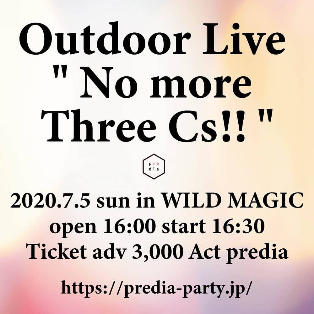 prediaさんのインスタグラム写真 - (prediaInstagram)「predia Outdoor Live " No more 3Cs!! " tomorrow. #PRedia #nomore3Cs #live #wildmagic」7月4日 17時10分 - predia_official