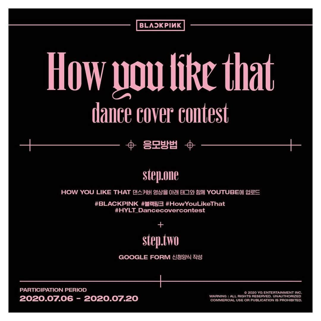 BLACKPINKさんのインスタグラム写真 - (BLACKPINKInstagram)「블랙핑크의 신곡 ‘How You Like That’ 발매를 기념해 [BLACKPINK ‘How You Like That’ DANCE COVER CONTEST]를 진행합니다.⁣ ⁣ 블랙핑크의 파워풀한 'How You Like That' 안무를 커버하고⁣ 아래 2단계 응모방법을 모두 완수해주세요!⁣ 총 3팀을 선정해, 총 상금액 2천만 원을 증정합니다.⁣ ⁣ =====⁣ ⁣ To celebrate the release of BLACKPINK’s new song ‘How You Like That’, we are holding a [BLACKPINK 'How You Like That' DANCE COVER CONTEST].⁣ ⁣ Cover BLACKPINK’s powerful 'How You Like That' choreography and complete the following two participation method steps below!⁣ A total of 3 winning teams will receive distribution from a 20 million KRW prize pool.⁣ ⁣ #BLACKPINK #블랙핑크 #HowYouLikeThat #HYLT_Dancecovercontest⁣ #‪20200706‬_‪20200720‬ #YG」7月6日 9時01分 - blackpinkofficial