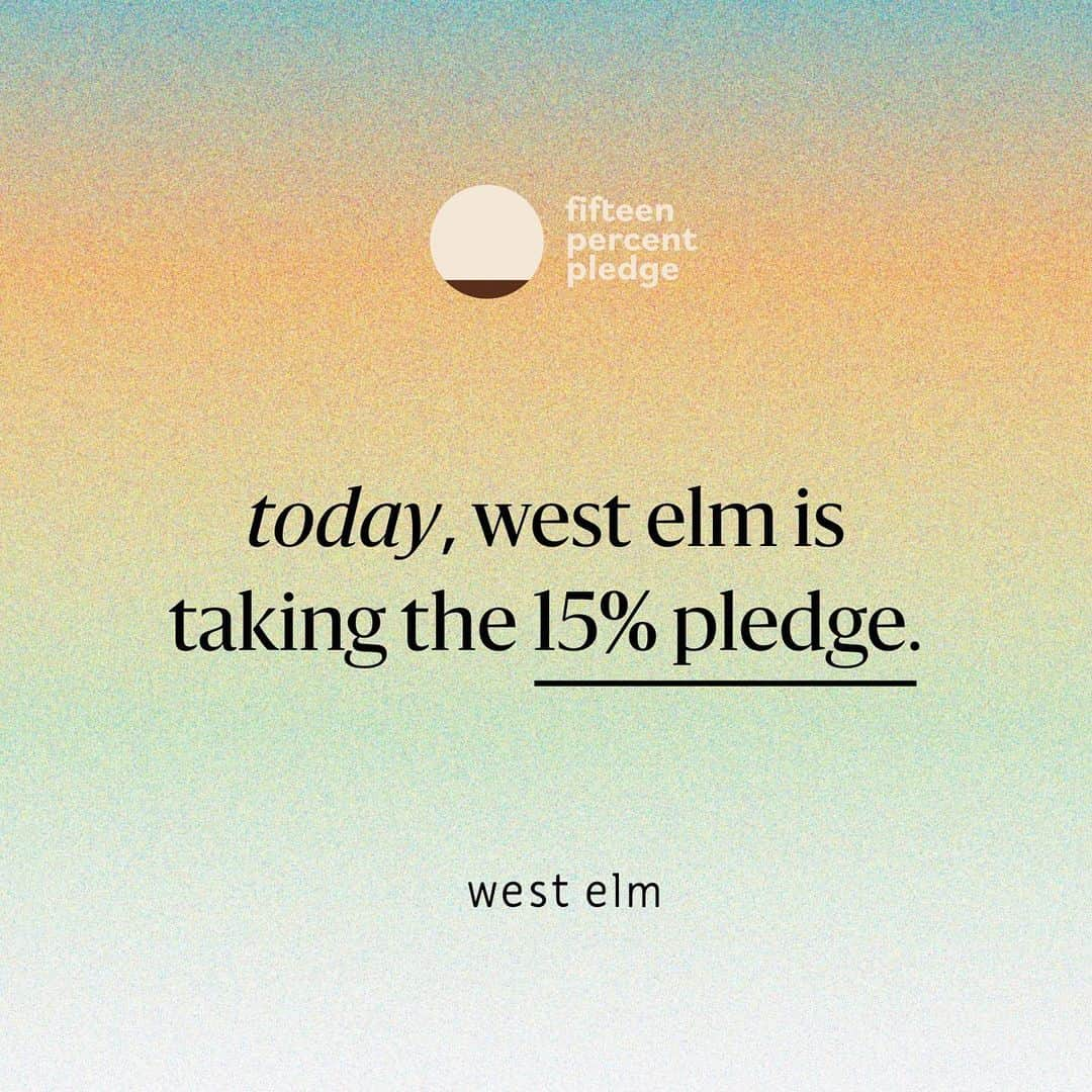 west elmさんのインスタグラム写真 - (west elmInstagram)「Today, West Elm commits to the @15percentpledge, which calls on retailers like us to advocate for economic equality by supporting Black-owned businesses. To read the details of our commitments, click the link in our bio.」7月9日 4時57分 - westelm