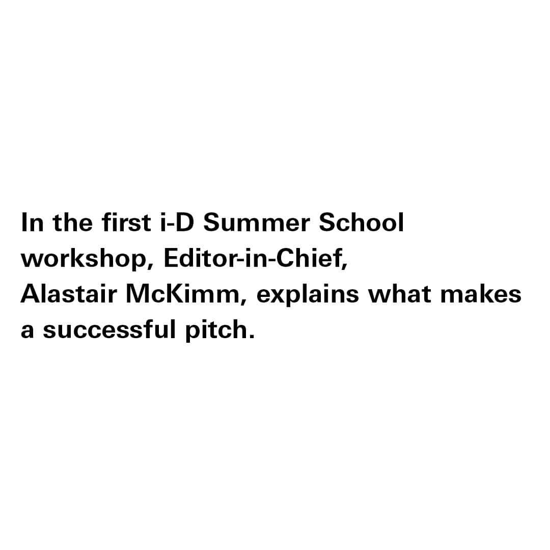 i-Dさんのインスタグラム写真 - (i-DInstagram)「The first free i-D Summer School workshop is now live! ➡️🎓⁣⁣ ⁣ Hit the link in bio to learn from i-D Editor-In-Chief @alastairmckimm how to pitch to a fashion magazine and get your work featured by us!」7月10日 1時37分 - i_d
