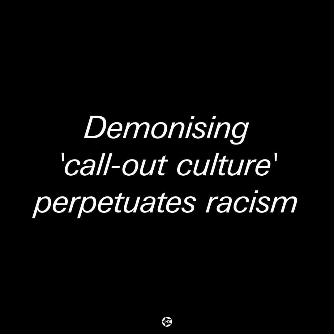 i-Dさんのインスタグラム写真 - (i-DInstagram)「By silencing BIPOC when they speak out, we uphold the oppressive structures we need to dismantle explains @katriceduh in her new opinion piece for i-D.⁣⁠ ⁣⁠ Hit the link in bio to read her insightful words on why making 'call-out culture' the enemy won’t help end racism.」7月13日 2時01分 - i_d