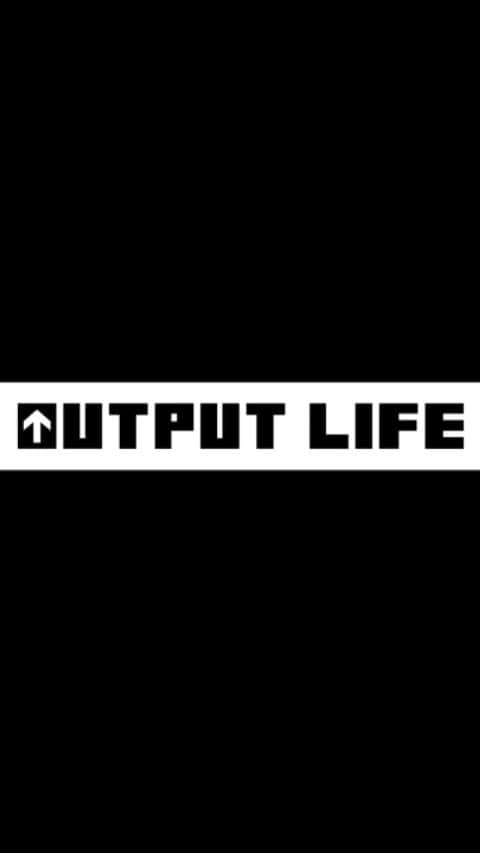 OUTPUT LIFE officialのインスタグラム