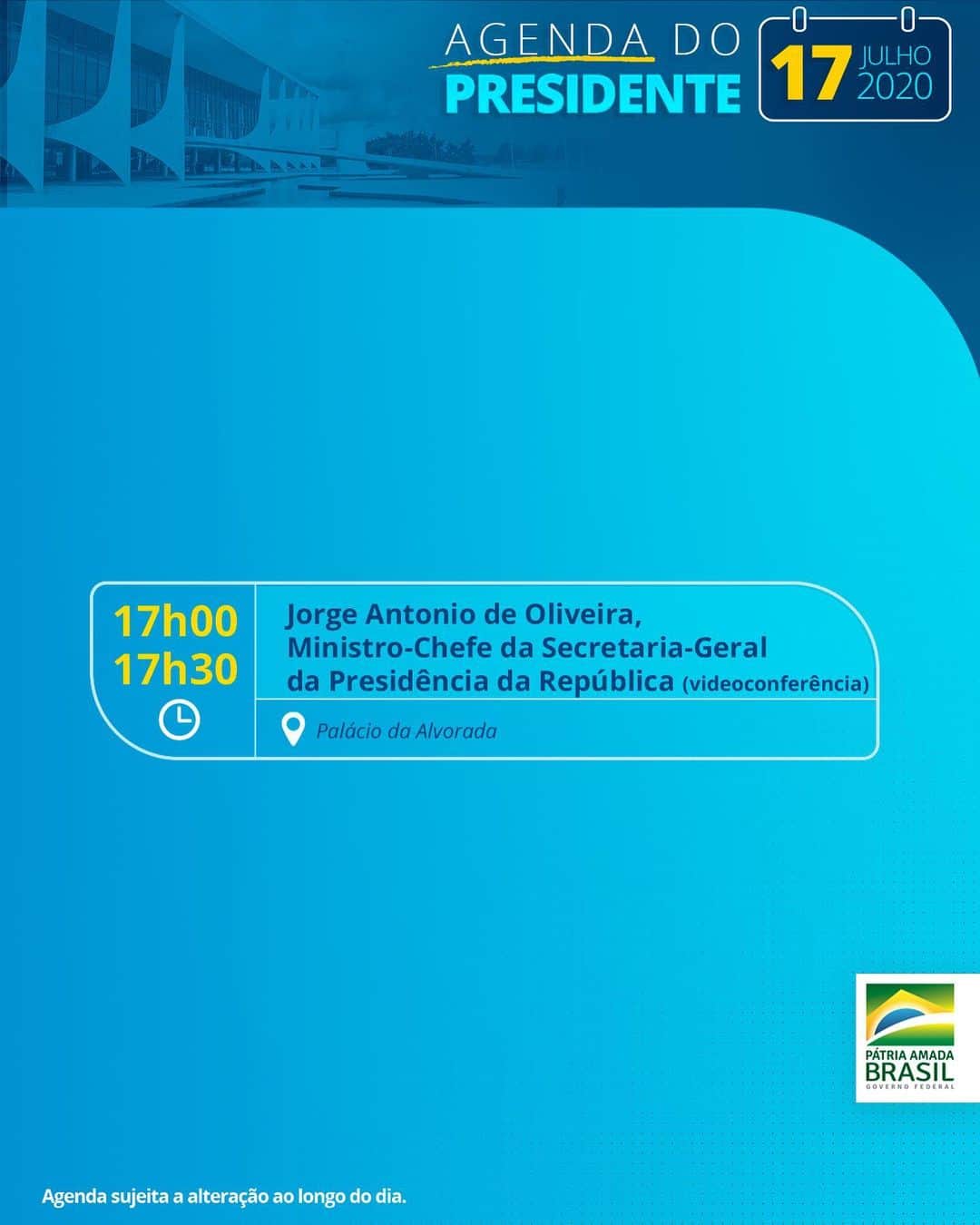 ジルマ・ルセフさんのインスタグラム写真 - (ジルマ・ルセフInstagram)「Confira a agenda oficial do Presidente da República, Jair Messias Bolsonaro 🇧🇷」7月17日 21時01分 - presidenciadobrasil