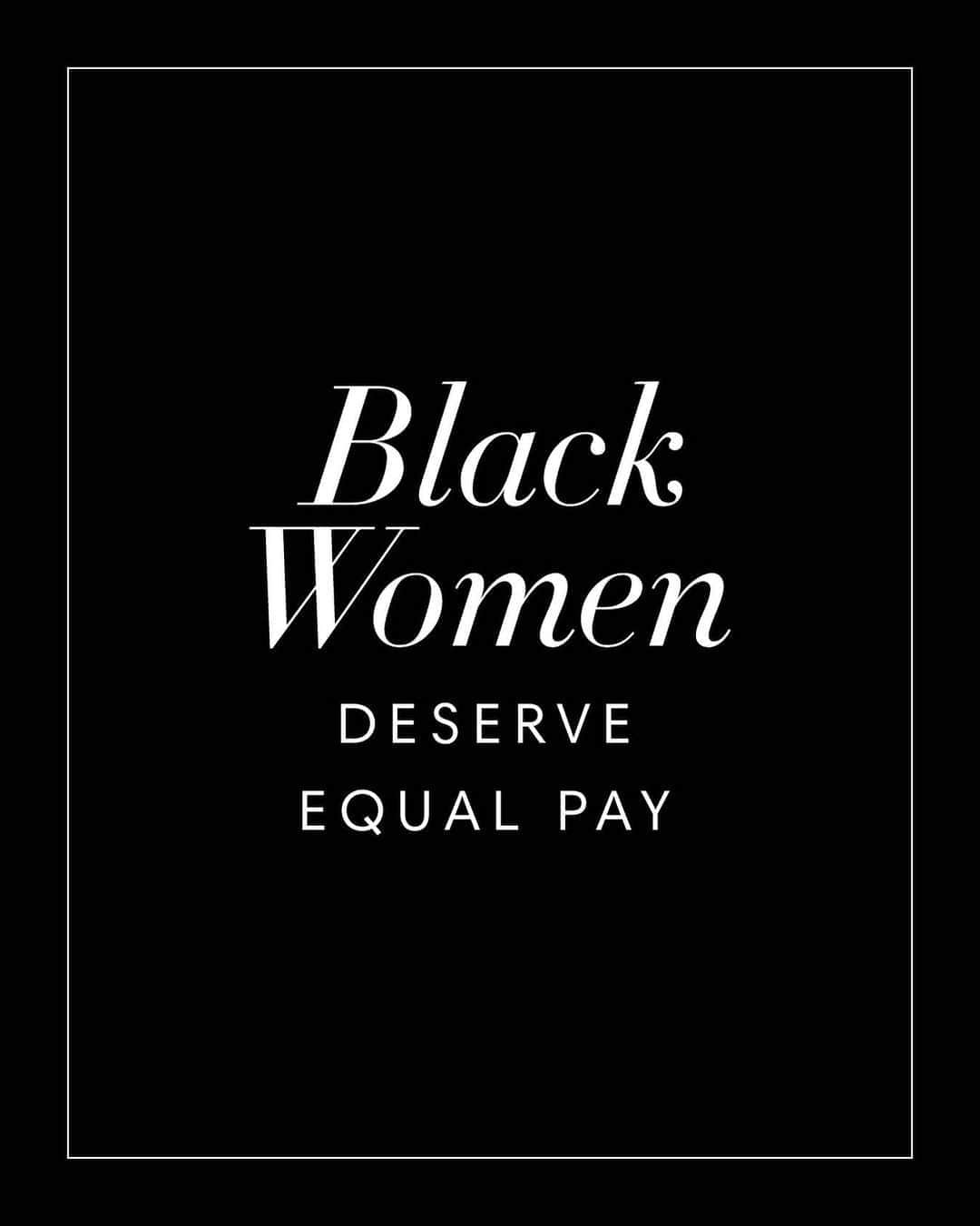 Harper's BAZAARさんのインスタグラム写真 - (Harper's BAZAARInstagram)「Happy Black Women’s Equal Pay Day! Today is the day a Black woman would have to work into 2020 in order to make the same amount of income that a white man would have made in 2019. And, although Equal Pay Day for all women is honored on March 21, a wide wage gap still exists between white women and women of color. To learn more, head to the link in our bio.」8月14日 5時31分 - harpersbazaarus