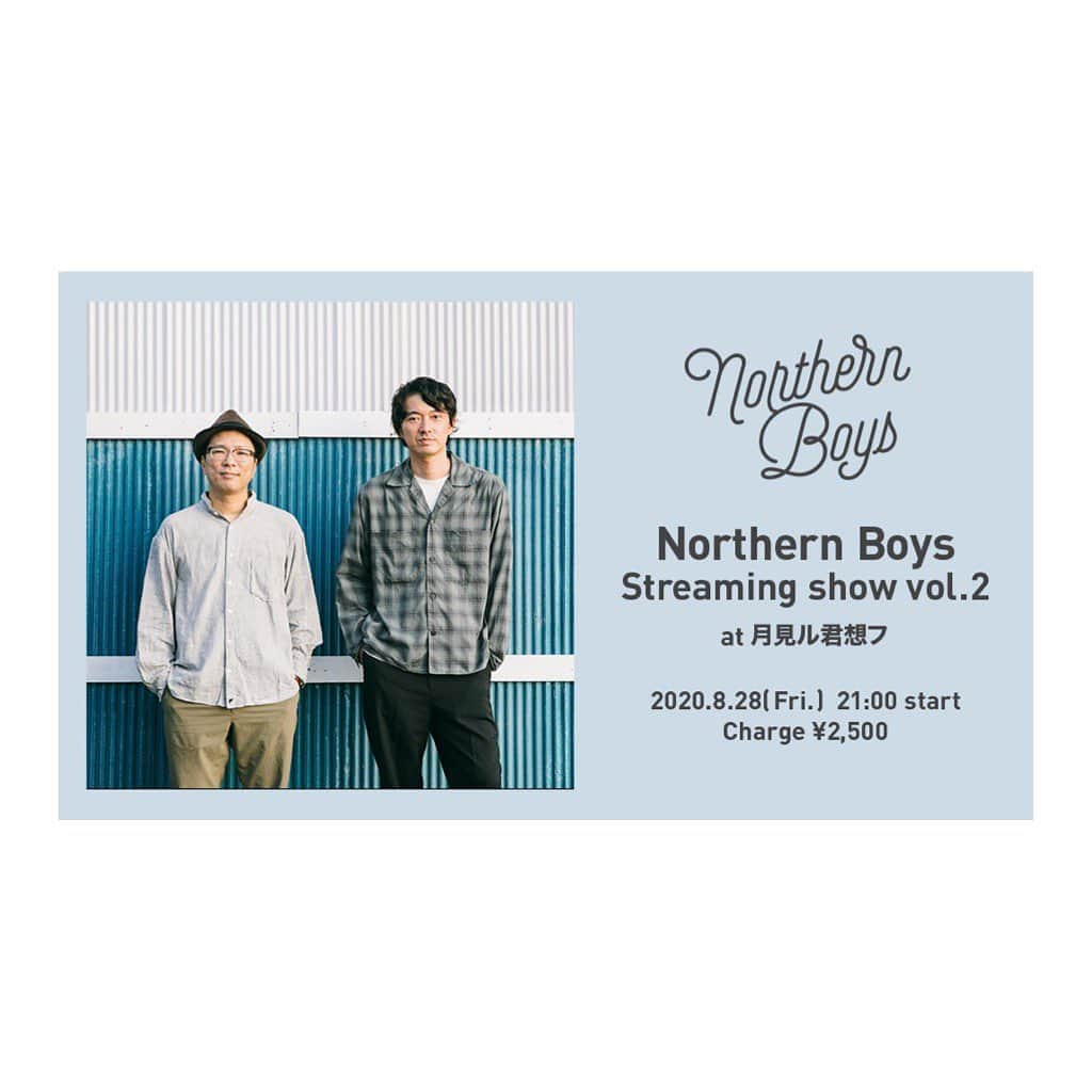 林幸治さんのインスタグラム写真 - (林幸治Instagram)「Northern Boys Streaming show vol.2 at 月見ル君想フ  2020.8.28 〔fri.〕21:00 start charge ¥2.500  Northern Boys 2回目のオンラインライブが決定！ 2020年8月28日、21時から青山　月見ル君想フより無観客生配信ライブ！  視聴チケットの購入は月見ル君想フHPにて。　 3日間アーカイブ残します。  ps 新曲作りました。  #ノーザンボーイズ #northernboys #月見ル君想フ」8月14日 17時57分 - tct_koji_hayashi