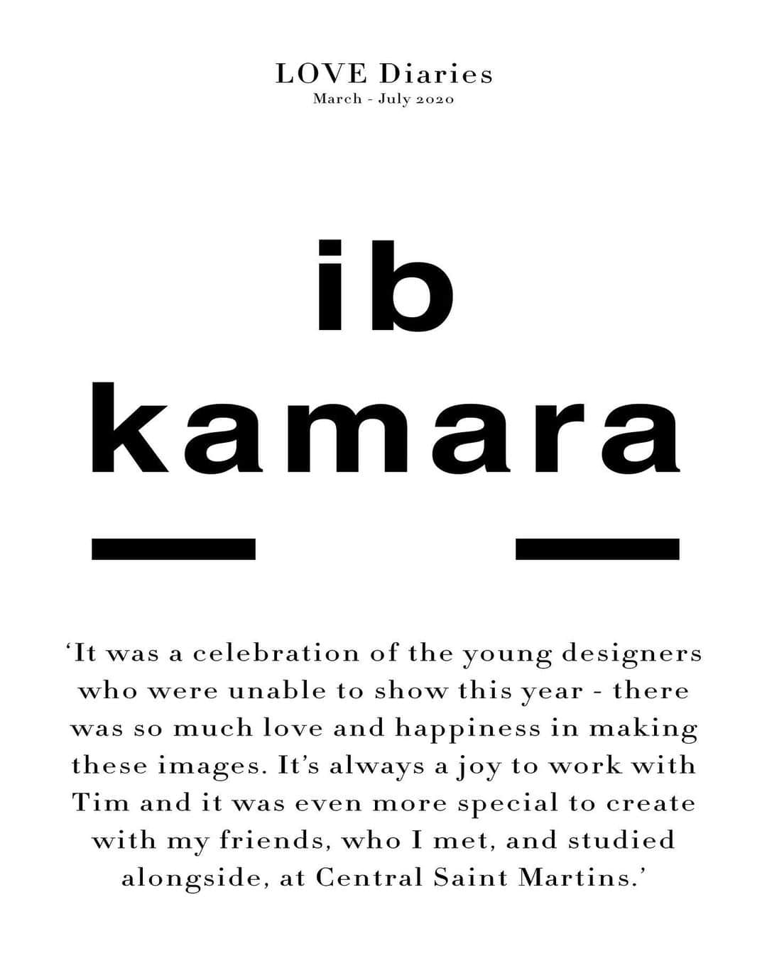 LOVE MAGAZINEさんのインスタグラム写真 - (LOVE MAGAZINEInstagram)「“It was a celebration of the young designers who were unable to show this year - there was so much love and happiness in making these images, explains stylist, @ibkamara. “It’s always a joy to work with Tim [Walker] and it was even more special to create with my friends, who I met, and studied alongside, at Central Saint Martins.”  #LOVEDiaries will hit newsstands on 3rd August 🗞  Photographer #TimWalker Fashion editor @ibkamara  Writer @pam_boy」7月24日 23時59分 - thelovemagazine