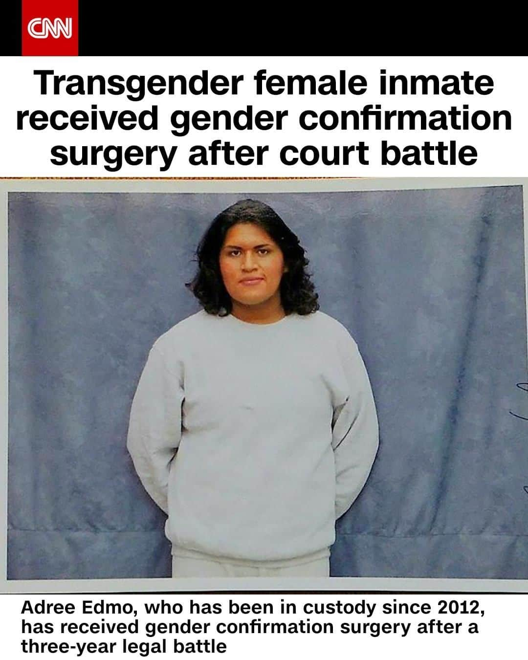 CNNさんのインスタグラム写真 - (CNNInstagram)「A transgender female prisoner received her gender confirmation surgery after three years of legal battles. Adree Edmo has been in custody of the Idaho Department of Correction since 2012 and petitioned for her gender confirmation surgery in 2017. A federal judge ordered the state to provide the surgery because Edmo’s mental health was impacted. In February, the 9th Circuit Court of Appeals upheld that ruling, marking the first time a federal appeals court has ruled that a state must provide gender assignment surgery to an incarcerated person. Tap the link in our bio to learn more. (📸: Black and Pink/Facebook)」7月31日 9時01分 - cnn