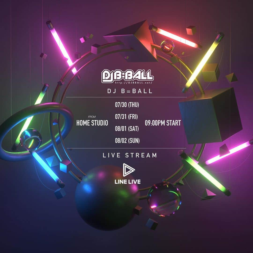 DJ B=BALLさんのインスタグラム写真 - (DJ B=BALLInstagram)「LIVE STREAM on #LINELIVE 7/30 - 8/02 9:00PM START!!!」7月31日 13時15分 - djbball