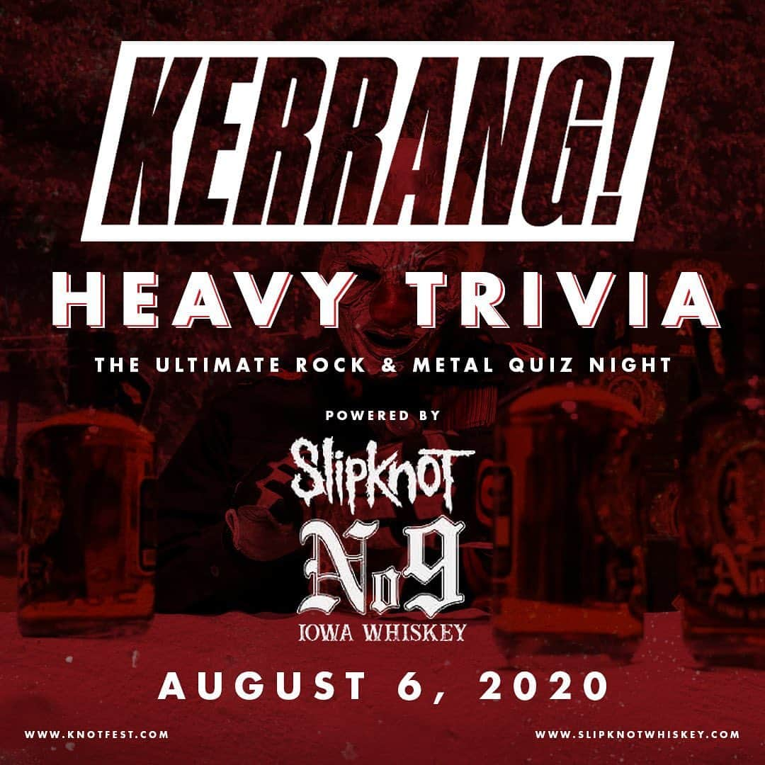 Kerrang!さんのインスタグラム写真 - (Kerrang!Instagram)「#KerrangHeavyTrivia – the ultimate rock and metal quiz – is back! Once again it’s powered by Slipknot Whiskey Iowa No. 9 and co-hosted by Knotfest.com. It happens on Thursday, Aug 6 at 9pm GMT / 4pm EDT / 1pm PDT. If you joined us for the first one, you know what to expect. Save. The. Date! Oh, and tell your friends… ⠀⠀⠀⠀⠀⠀⠀⠀⠀ (Participants must be 21+. It’s the law.) ⠀⠀⠀⠀⠀⠀⠀⠀⠀ @slipknotwhiskey @knotfest #kerrang #kerrangmagazine #slipknot #knotfest #cedareidgedistillery #iowano9 #slipknotwhiskey #heavytrivia #metalquiz #rockquiz #heavymetal #rock」8月1日 0時01分 - kerrangmagazine_