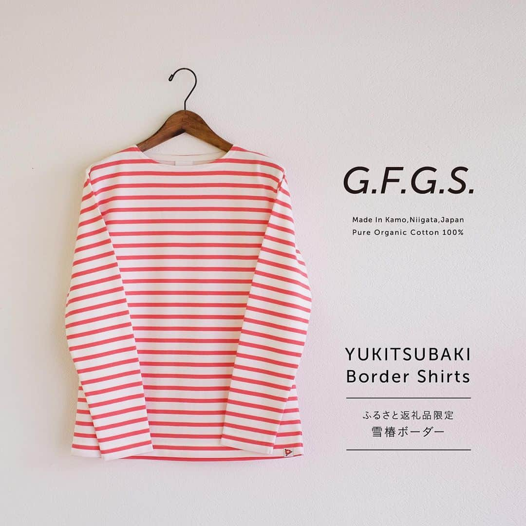 G.F.G.S.さんのインスタグラム写真 - (G.F.G.S.Instagram)「加茂市ふるさと納税返礼品限定  雪椿ボーダー  G.F.G.S.がある、新潟県加茂市の市の花「雪椿」をイメージした限定ボーダーシャツができました。 加茂市ふるさと納税返礼品としてのみオーダーを受け付けます。  pure organic cotton 100%の糸を原料に、生地の編立、整理、裁断、縫製、検品といった工程を全て加茂市の本町商店街で行っています。 「雪椿」の上品で凛としたピンクをイメージしました。 ふるさと納税でしかご提供していない特別な限定アイテムです。  詳しくはこちらのページから→ 加茂市ふるさと納税特設サイト http://www.city.kamo.niigata.jp/furusato_nozei/  加茂市instagram @kamo_niigata   #gfgs  #orderborder  #ボーダー #しましま #ボーダーシャツ  #新潟 #加茂市  #ふるさと納税 #返礼品 #限定 #雪椿  #エシカル #サスティナブル #sdgs  #着心地  #オーガニックコットン  #オーガニック #niigata #kamo #さとふる #さとふる返礼品 #ふるなび #楽天ふるさと納税」7月31日 17時16分 - gfgs