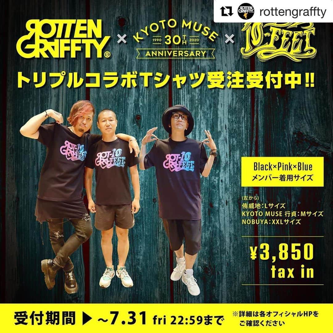 侑威地さんのインスタグラム写真 - (侑威地Instagram)「#Repost @rottengraffty with @get_repost ・・・ "10-FEET・ROTTENGRAFFTY・KYOTO MUSE トリプルコラボTシャツ"﻿ ﻿ 受付期間：7/31 22:59まで‼️﻿ ﻿ サイズ/Kids110.130.160.S.M.L.XL.XXL﻿ 販売価格/3850円(税込)﻿ ※お届けは9月上旬発送を予定しております。﻿ ﻿ ﻿ #rottengraffty #10feet #京都muse」7月31日 19時52分 - yuichi_rotten