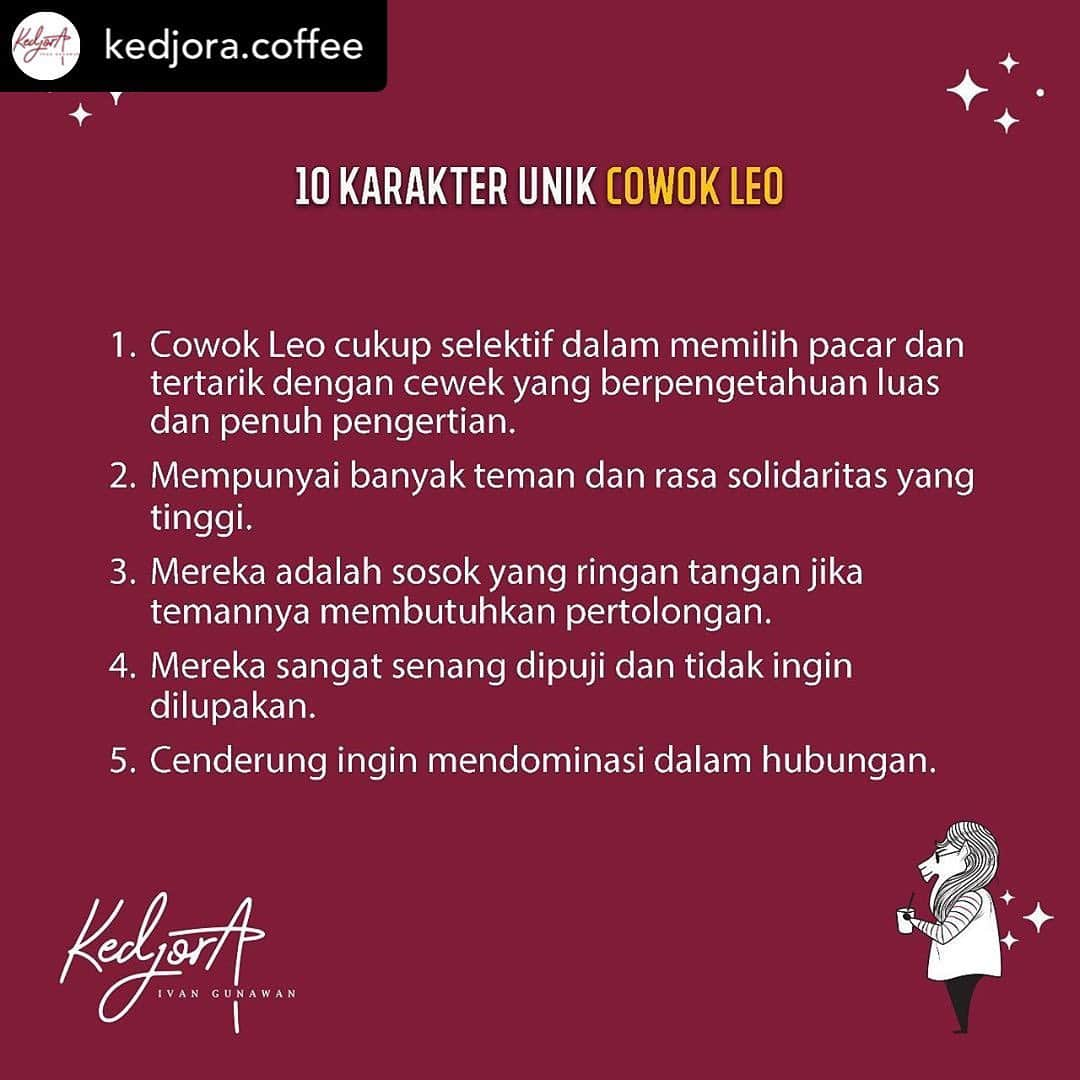 Ivan Gunawanさんのインスタグラム写真 - (Ivan GunawanInstagram)「Posted @withregram • @kedjora.coffee . haiiii selamat sore.... Ada 10 Fakta Menarik tentang Uniknya Cowok LEO versi @kedjora.coffee .... Dari 10 karakter ini mana sih yang kamu banget ??? Share dong di kolom komen .... . . . . yuk cek slide by silde sambil minum @kedjora.coffee ❤️ ——— klik bio untuk langsung order  . . . . 📱Order #KedjoraCoffee  #KEDJORABSD : - WhatsApp Delivery : 0858-9462-7886 / 0818-0431-3112 Alamat :  Rosevile Soho & Suites bsd  #KEDJORACipete - WhatsApp Delivery : 0813-8623-6834 / 08180-731-3131 Alamat: Kedjora Coffee Cipete Jl. Abdul Majid Dalam  Komplek Perhubungan Laut No. 5, Cipete, Jakarta Selatan .  #KEDJORATebet - WhatsApp Delivery : +62 813-1837-2760 Alamat: Kedjora Coffee Tebet Infinia Park Jl. Dr. Saharjo Kav.45 Manggarai, Tebet , Jakarta Selatan. . . #kedjoracofee #kedjoracoffeeBSD #kedjoracoffeeCipete #kedjoracoffeeTebet #ramalanhariini #ramalancinta #zodiakhariini #karakterzodiak #horoscope #ramalanbintang #bintangcemburuan #ramalan #ramalanzodiak #ramalanindonesia #ramalan2020」8月5日 17時45分 - ivan_gunawan