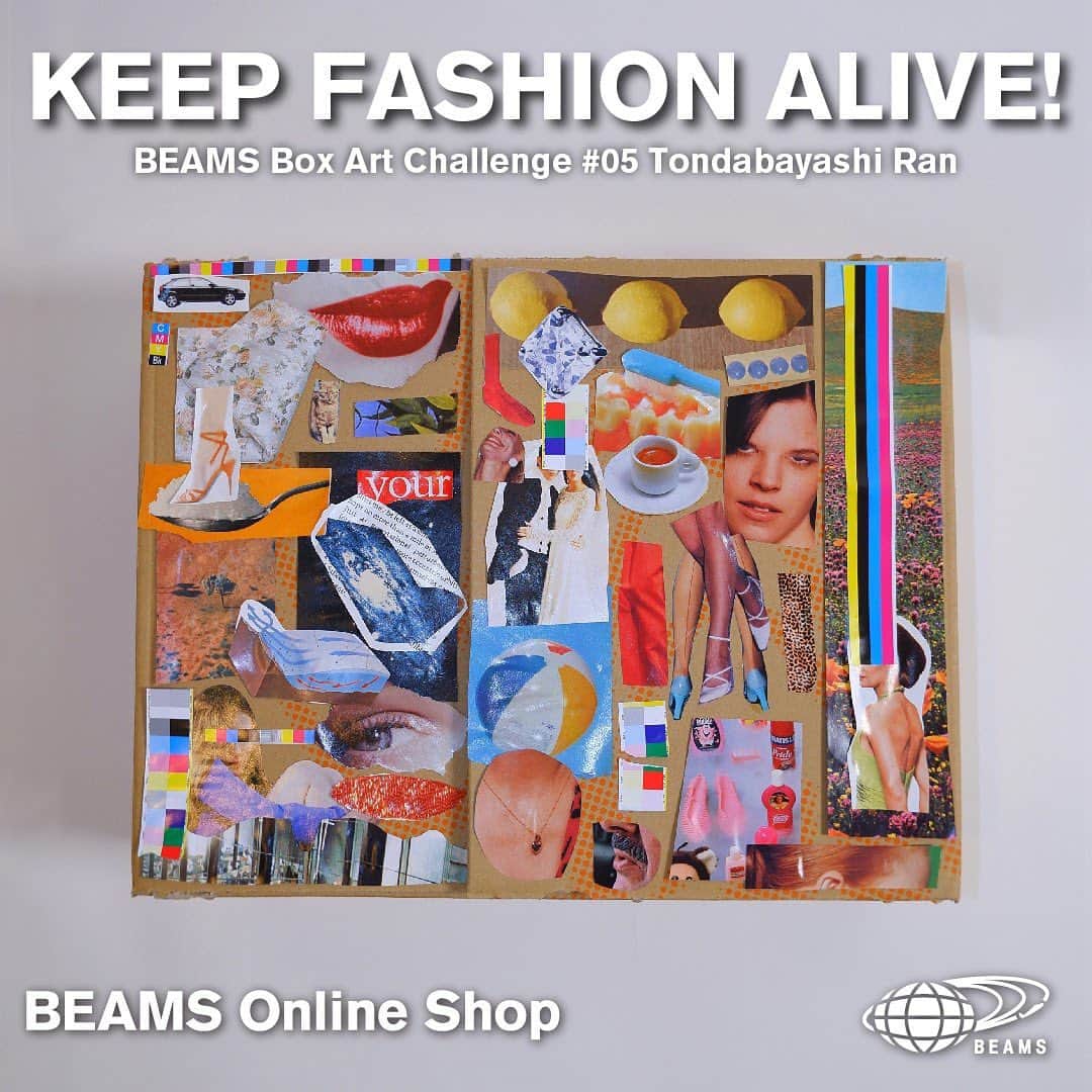 BEAMS ZAKKAさんのインスタグラム写真 - (BEAMS ZAKKAInstagram)「BEAMS Box Art Challenge ビームスが掲げる「#KeepFashionAlive」のメッセージに共感したアーティスト達がビームス公式オンラインショップの段ボールをキャンバスにそれぞれの作品に仕上げていく「BEAMS Box Art Challenge」   オーダーした商品が手元に届いた時のワクワク感、ファッションの楽しさ、ハッピーな気持ちをアーティストそれぞれが、ひとつのアートピースへ仕上げたボックスを紹介していきます。   第5弾はアーティストのとんだ林蘭さん。ファッションから着想した様々なモチーフを組み合わせて、可愛く猟奇的な作品に仕上げて頂きました。「普段は画面上でコラージュをすることがほとんど。今回は原点に戻り、いろいろなものを実際に切り貼りして、コラージュを始めた頃の気持ちを久しぶりに思い出して熱中してしまいました」（とんだ林蘭さん）  とんだ林蘭｜TONDABAYASHI RAN 1987年生まれ。東京を拠点に活動を行う。コラージュ、イラスト、ぺインティング、立体、映像など、幅広い手法を用いて、日々の生活から着想を得た様々なモチーフを組み合わせ、猟奇的でいて可愛らしく、刺激的な表現で作品を制作している。 OFFICIAL WEBSITE：http://tondabayashiran.com/ Instagram：https://www.instagram.com/tondabayashiran/?hl=ja Twitter：https://twitter.com/tondabayashiran   —————————————  「#KeepFashionAlive」プロジェクトとは、外出自粛が続いた期間に、BEAMSスタッフ一人ひとりが感じた”ファッションのチカラ”を動画やライブコマース、各種のオンラインコンテンツで発信するものです。 #KeepFashionAlive #BEAMSBoxArtChallenge #BEAMS #ビームス #とんだ林蘭」8月6日 12時01分 - bpr_beams