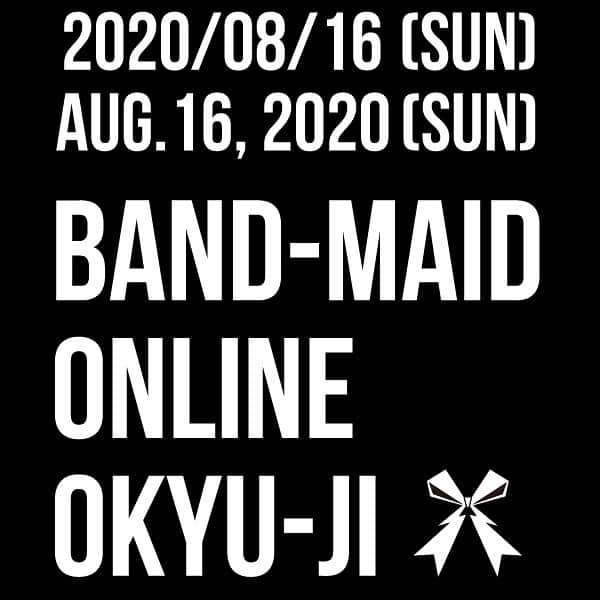 BAND-MAIDさんのインスタグラム写真 - (BAND-MAIDInstagram)「Aug. 16, 2020　"BAND-MAID ONLINE OKYU-JI"🔥 https://bandmaid.tokyo/contents/334081 #bandmaid」8月6日 16時05分 - bandmaid.jp