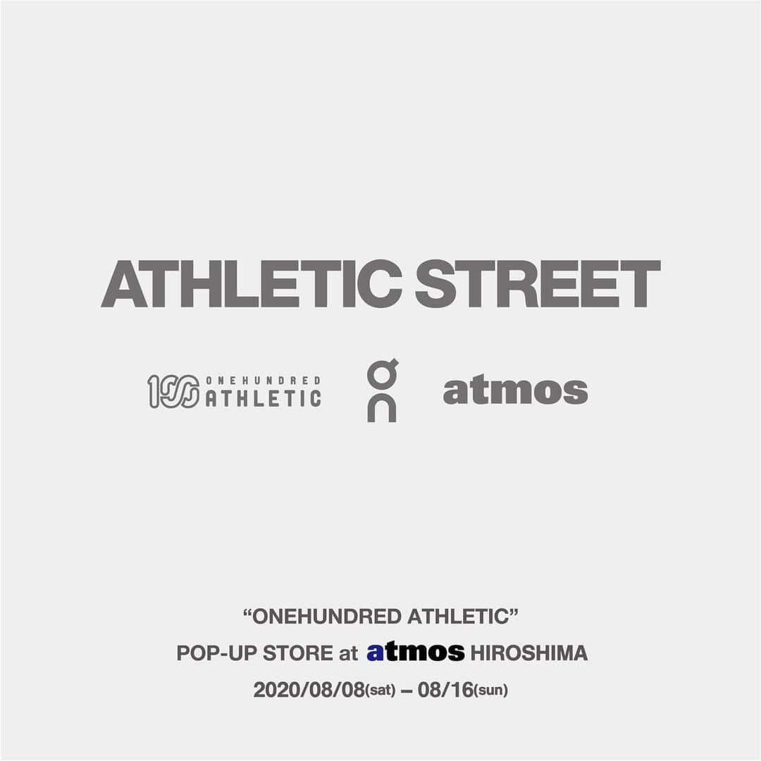 アトモスさんのインスタグラム写真 - (アトモスInstagram)「. ONEHUNDRED ATHLETIC﻿ POP-UP STORE﻿ at atmos HIROSHIMA ﻿. atmos HIROSHIMAにて100Aポップアップストアを開催します。 ﻿100Aの新作をはじめ、店舗限定色のTシャツも登場。 是非この期間に"atmos HIROSHIMA"にお越し下さい。﻿ ﻿. 期間：2020年8月8日（土）〜16日（日）﻿ 場所：atmos HIROSHIMA 住所：〒730-0034 広島県広島市中区新天地4-8﻿ ﻿. @atmos_tokyo﻿ @on.japan @caoluno @onehundred_athletic . #atmos #onehundred_athletic #atmoshiroshima  #アトモス #sneakers #sneakershop #sneakerstore #footwear」8月6日 16時58分 - atmos_japan