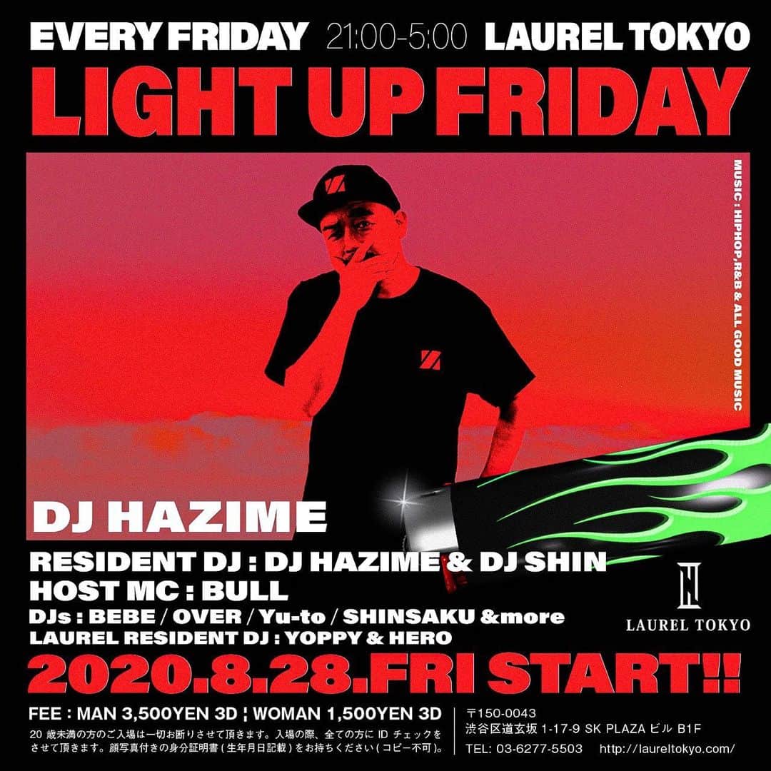 DJ HAZIMEさんのインスタグラム写真 - (DJ HAZIMEInstagram)「New Party Alert🔥🔥🔥 8.28.2020(Fri) Start!!! @light_up_friday  “Light Up Friday” @laureltokyo  Resident DJ @djhazime & @djshin_jp  Host MC @bullmatic  With  @djbebe @dj_over  @djyuto_ @djshinsaku43  & More #tokyo #shibuya #laurel #LightUpFriday  #EveryFridayNight  8月28日(金)から毎週金曜日に 新しいレギュラーパーティーが始まります🔥 楽しみ👊」8月6日 22時21分 - djhazime