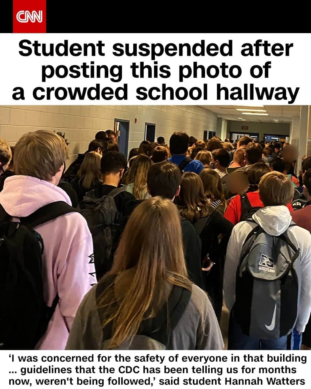 CNNさんのインスタグラム写真 - (CNNInstagram)「A high school student says she was suspended for posting a viral photo showing a crowded hallway in her school. Hannah Watters said she was suspended over the photo because the school said she violated conduct policies related to using her phone. "I'd like to say this is some good and necessary trouble," said Watters, who told CNN she was concerned that the school was not following the CDC’s guidelines. CNN reached out to North Paulding High School and the Paulding County School District and has not received any response. ⁠⁣ ⁣ UPDATE: The mother of a student who was suspended after posting a photo on Twitter that showed her high school's crowded hallways this week tells CNN that her daughter's suspension has been reversed.⁣ (📸: Hannah Watters)」8月8日 0時01分 - cnn