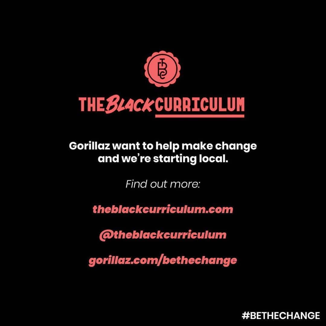 Gorillazさんのインスタグラム写真 - (GorillazInstagram)「To everyone who has purchased a #BETHECHANGE hoodie or tee... THANK YOU 👊 Swipe and get to know @theblackcurriculum who are receiving ALL proceeds, to help them continue doing the amazing work they do. #blacklivesmatter」8月8日 5時50分 - gorillaz