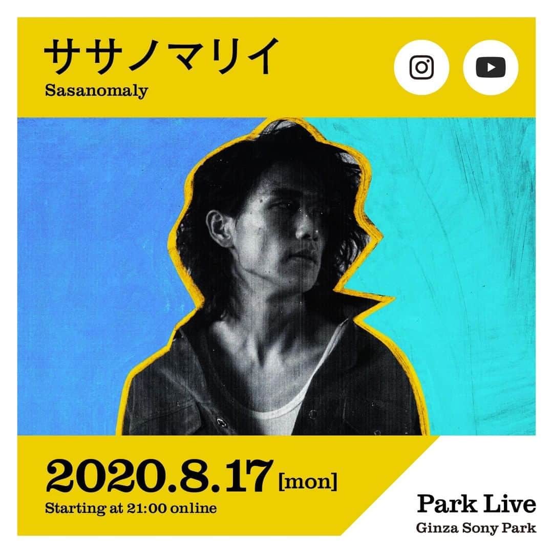 GINZA SONY PARK PROJECTさんのインスタグラム写真 - (GINZA SONY PARK PROJECTInstagram)「[Park Live] *English below 8月17日(月)21:00～は、ササノマリイによるPark Live。 YouTubeとInstagramのライブ配信にて、生演奏をお届けします。 Park Liveでは、繊細かつ緻密なサウンドメイクと、穏やかで芯のある歌声をお楽しみください。  日時：2020年8月17日(月) 21:00～22:00予定 場所：ライブ配信 YouTubeチャンネルの配信ページはプロフィールのストーリーズハイライト[Park Live]からご覧ください。 Instagram @ginzasonypark  出演者：ササノマリイ  <Profile> ササノマリイ 耳に残るメロディラインと融合された深度のあるサウンドデザインが特徴的なビートメイカー/プロデューサー/シンガー。Lo-fi HIP HOP 等の影響も受け、SP404を使ったビートライブ、DJなどクラブシーンでも活動中。2017年には映画「3月のライオン」の主題歌になった「ぼくのりりっくのぼうよみ」の「Be Noble」のサウンドプロデュースをするなど、プロデューサーとしても多くのアーティストの作品に参加。また、過去の映像作品が動画サイトvimeoのstaff picks、アヌシー国際アニメーション映画祭2016委託作品部門(フランス)、Anifilm(チェコ)、Golden Kuker-Sofia(ブルガリア)など数々の映像、アニメーションfestivalにて入賞するなど、音楽のみならずアート方面での注目度も高い。また、今月18日には新譜「SEI」のデジタルリリースを予定している。  [Park Live]  Park Live on August 17st (Mon) from 21:00~ (JST) is with Sasanomaly.⁠  We will be delivering their live performance through YouTube and Instagram Live. ⁠ Please enjoy the delicate, yet detailed sound creation and his gentle, strong-willed singing voice.  Date: August 17th (Mon) 2020, 21:00～22:00 (JST)⁠ Location: Livestream Please visit the YouTube Channel livestream page from the stories highlight “Park Live” on our profile.⁠ Instagram @ginzasonypark Performer: Sasanomaly  <Profile> A beatmaker/producer/singer with his signature melody lines that stays in your head, fused with the depth of his sound design. Influenced by genres such as Lo-fi HIP HOP, he is active as a DJ, and performing using the SP-404. He is also very active as a producer for various artists. He did the sound production for “Be Noble” by Boku no Lyric no Boyomi, which was the theme song for the movie March Comes In like a Lion in 2017. Also, his previous visual works have been picked up by Vimeo’s staff picks, and has received a prize in various video and animation festivals such as Annecy International Animation Film Festival 2016 Commissioned Works Division (France), Anifilm (Czech), Golden Kuker-Sofia (Bulgaria), gaining attention not only in music but in visual arts as well. He will have his new digital release “SEI” on the 18th of this month.  @sasanomaly_nekobolo #ササノマリイ #sasanomaly #ginzasonypark #銀座ソニーパーク #GS89 #parklive #parkliveartist #tokyo #youtubelive #インスタライブ #instalive」8月11日 18時01分 - ginzasonypark