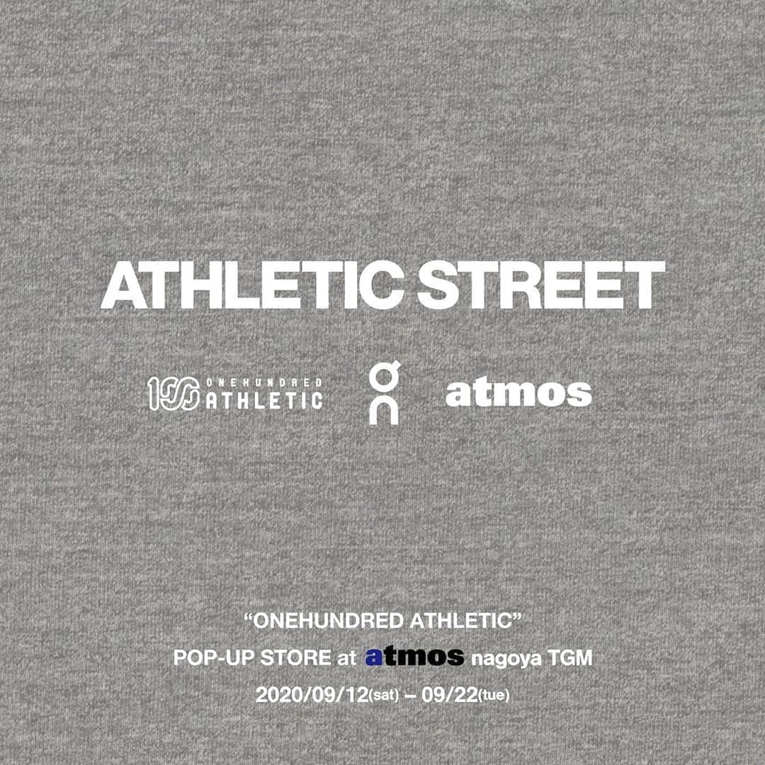 アトモスさんのインスタグラム写真 - (アトモスInstagram)「. ONEHUNDRED ATHLETIC﻿ POP-UP STORE﻿ at atmos nagoya TGM ﻿. 9/12(SAT)よりatmos nagoya TGMにて100Aポップアップストアを開催致します。 ﻿100Aの新作をはじめ、店舗限定色のTシャツも登場。 是非この期間に"atmos nagoya TGM"にお越し下さい。﻿ ﻿. 期間：2020年9月12日（土）〜9月22日（火）﻿ 場所：atmos nagoya TGM 住所：〒455-0035 愛知県名古屋市中村区名駅１丁目1番3号タカシマヤゲートタワーモール 7F ﻿. @atmos_tokyo﻿ @atmos_nagoya_tgm  @on.japan @caoluno @onehundred_athletic . #atmos #onehundred_athletic #atmosnagoya #アトモス #sneakers #sneakershop #sneakerstore #footwear」9月8日 16時13分 - atmos_japan