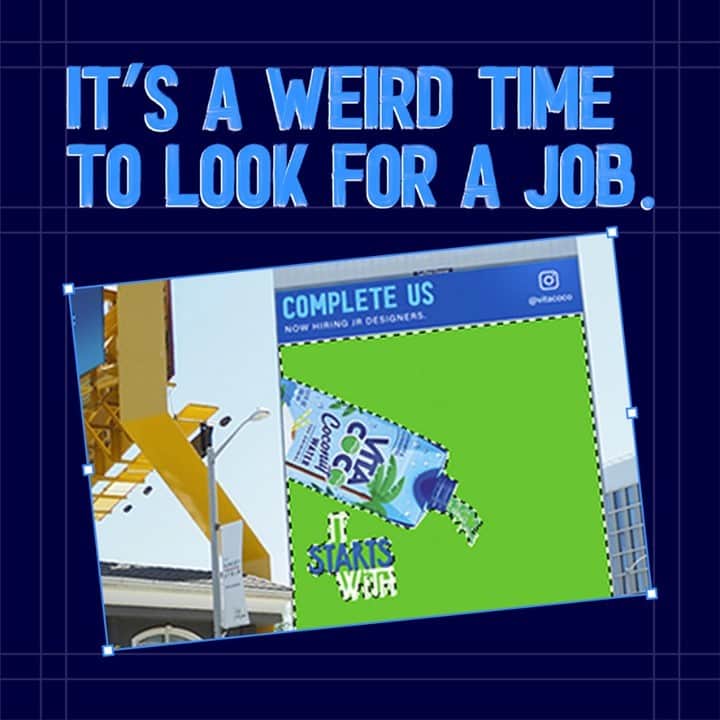 Vita Coco Coconut Waterのインスタグラム：「Fortunately, we have a weird way to get one. Calling all recent graduates and aspiring designers, complete our big empty green screen on one of the most iconic billboards in LA. We’ll hire one of you, and give a bunch more of you the tools you need to kickstart your creative career.」