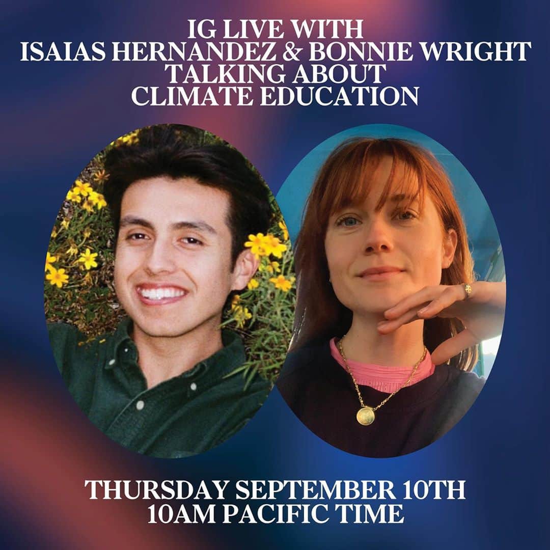 ボニー・ライトのインスタグラム：「excited to be chatting to isaias hernandez @queerbrownvegan tomorrow about climate education and his experience as a climate activist. we will be live at 10am pacific time thursday september 10th. see you there!」