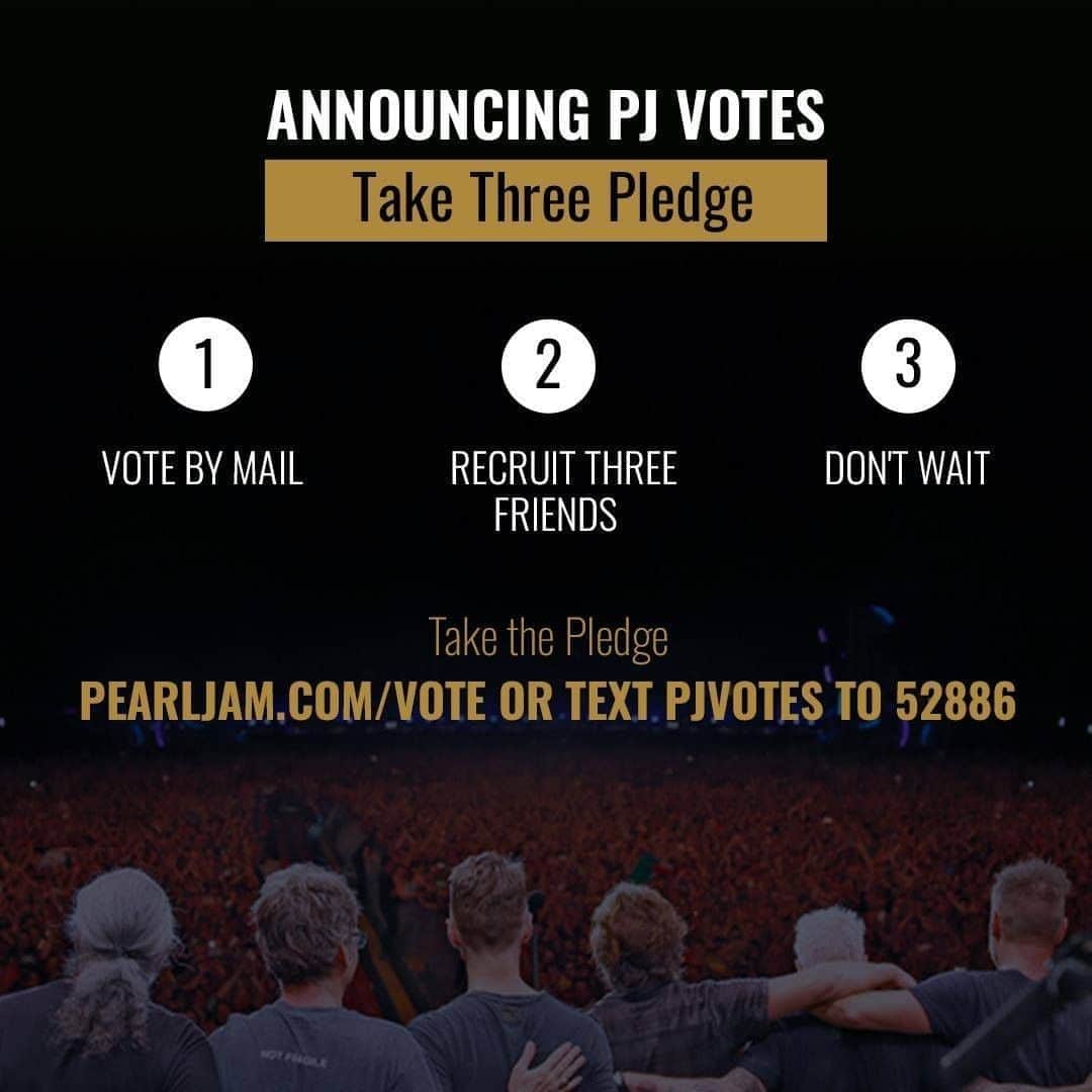 パール・ジャムさんのインスタグラム写真 - (パール・ジャムInstagram)「Your vote is your voice, and it’s time to use it. Join us in voting by mail at pearljam.com/vote and take our Take Three Pledge: Vote by Mail, Recruit Three Friends, and Don’t Wait! #PJvotes」9月10日 1時12分 - pearljam