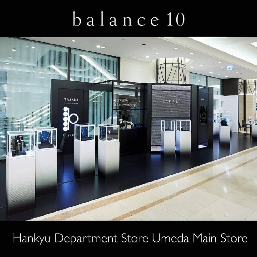 TASAKIさんのインスタグラム写真 - (TASAKIInstagram)「The ‘balance 10’ promotion comes to the Hankyu Umeda Main Store, Osaka, from Sep. 9-15! ​  TASAKI「balance 10」プロモーションを阪急うめだ本店にて開催中！​  アイコンシリーズ「balance（バランス）」のデビュー10周年を記念したスペシャルプロモーション「balance 10」。​  新作コレクションをはじめ、人気の「balance」シリーズを豊富なラインナップでご紹介いたします。​  会場では、対象商品にイニシャルプレートをカスタマイズできるプロモーション限定販売“balance パーソナライズ サービス”や、TASAKIのクラフツマンシップの神髄を体感できる職人によるジュエリー制作デモンストレーションもお楽しみいただけます。​  期間：9/9（水）～9/15（火）​ 場所：阪急うめだ本店 1階 コトコトステージ11​  #TASAKI #TASAKIbalance #balance10 #TASAKIpearl #pearl #TASAKIdiamond #diamond #personalizedjewelry #popupstore #hankyu​」9月10日 14時05分 - tasaki_intl