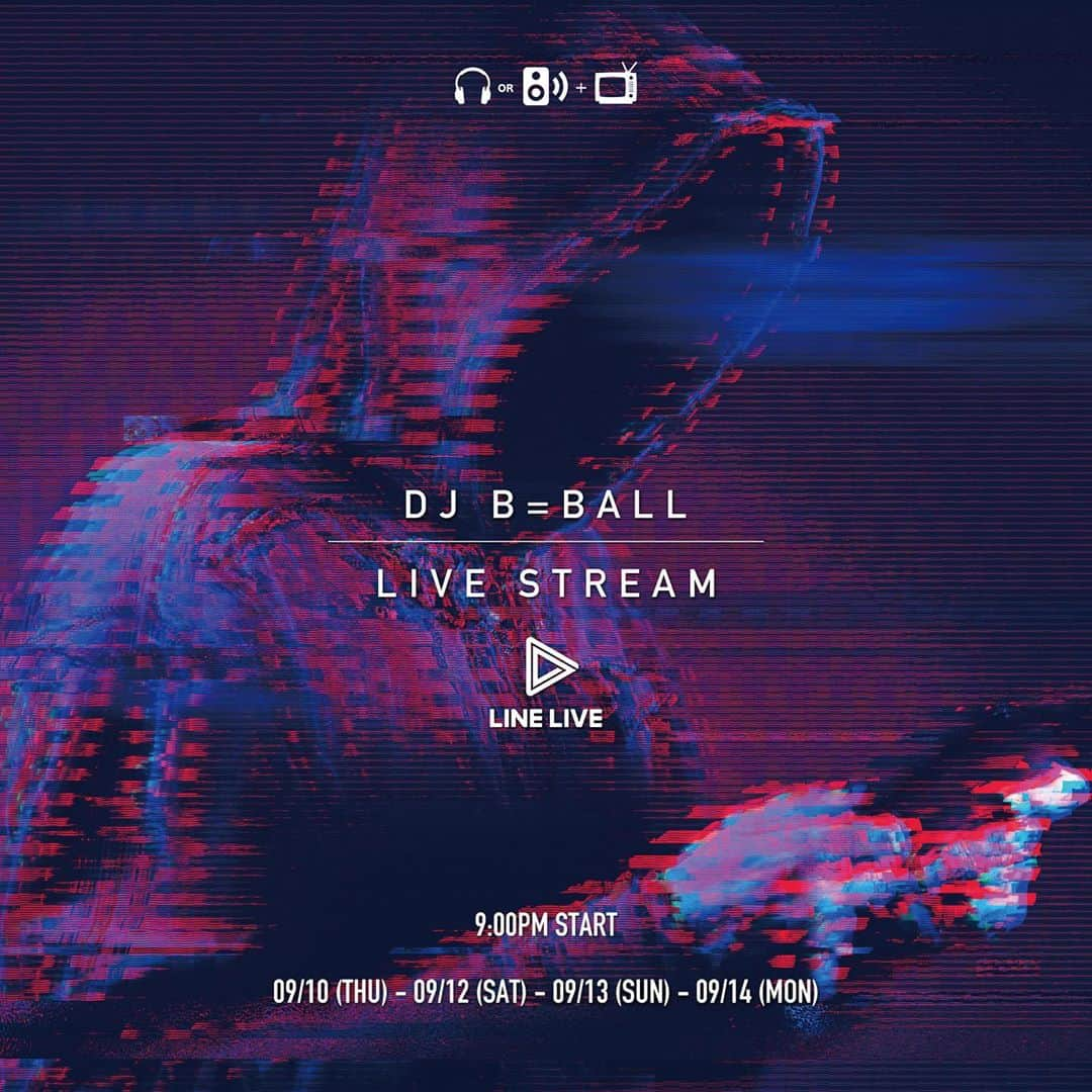 DJ B=BALLさんのインスタグラム写真 - (DJ B=BALLInstagram)「LIVE STREAM📺 9:00PM START▷▷▷LINE LIVE 🎧🔊 今週もやります」9月10日 17時50分 - djbball