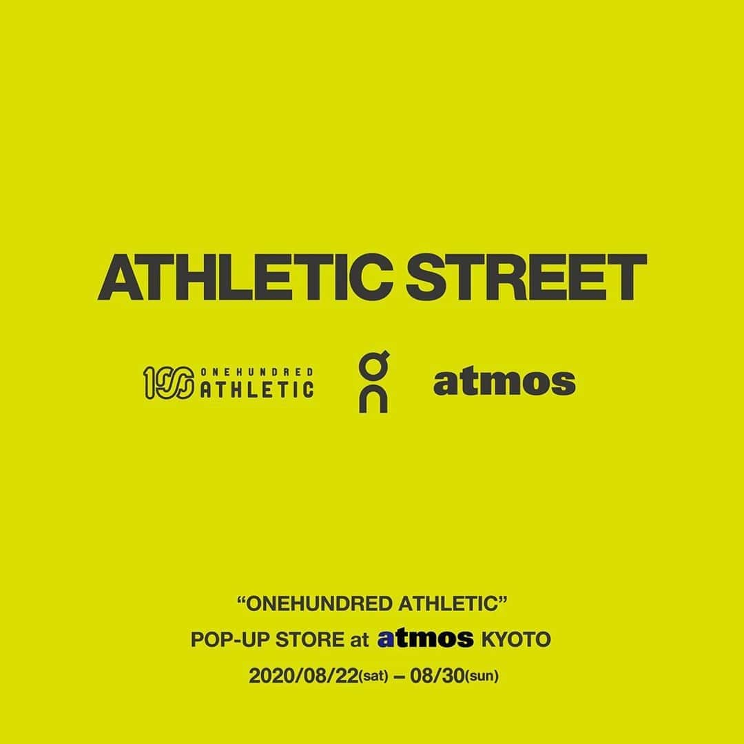 アトモスさんのインスタグラム写真 - (アトモスInstagram)「. ONEHUNDRED ATHLETIC﻿ POP-UP STORE﻿ at atmos KYOTO ﻿. atmos KYOTOにて100Aポップアップストアを開催中です。 ﻿100Aの新作をはじめ、店舗限定色のTシャツも登場。 是非この期間に"atmos KYOTO"にお越し下さい。﻿ ﻿. 期間：2020年8月22日（土）〜30日（日）﻿ 場所：atmos KYOTO 住所：〒604-8035 京都市中京区新京極通六角下る桜之町420番地 ﻿. @atmos_tokyo﻿ @atmos_kyoto  @on.japan @caoluno @onehundred_athletic . #atmos #onehundred_athletic #atmoskyoto #アトモス #sneakers #sneakershop #sneakerstore #footwear」8月18日 12時04分 - atmos_japan