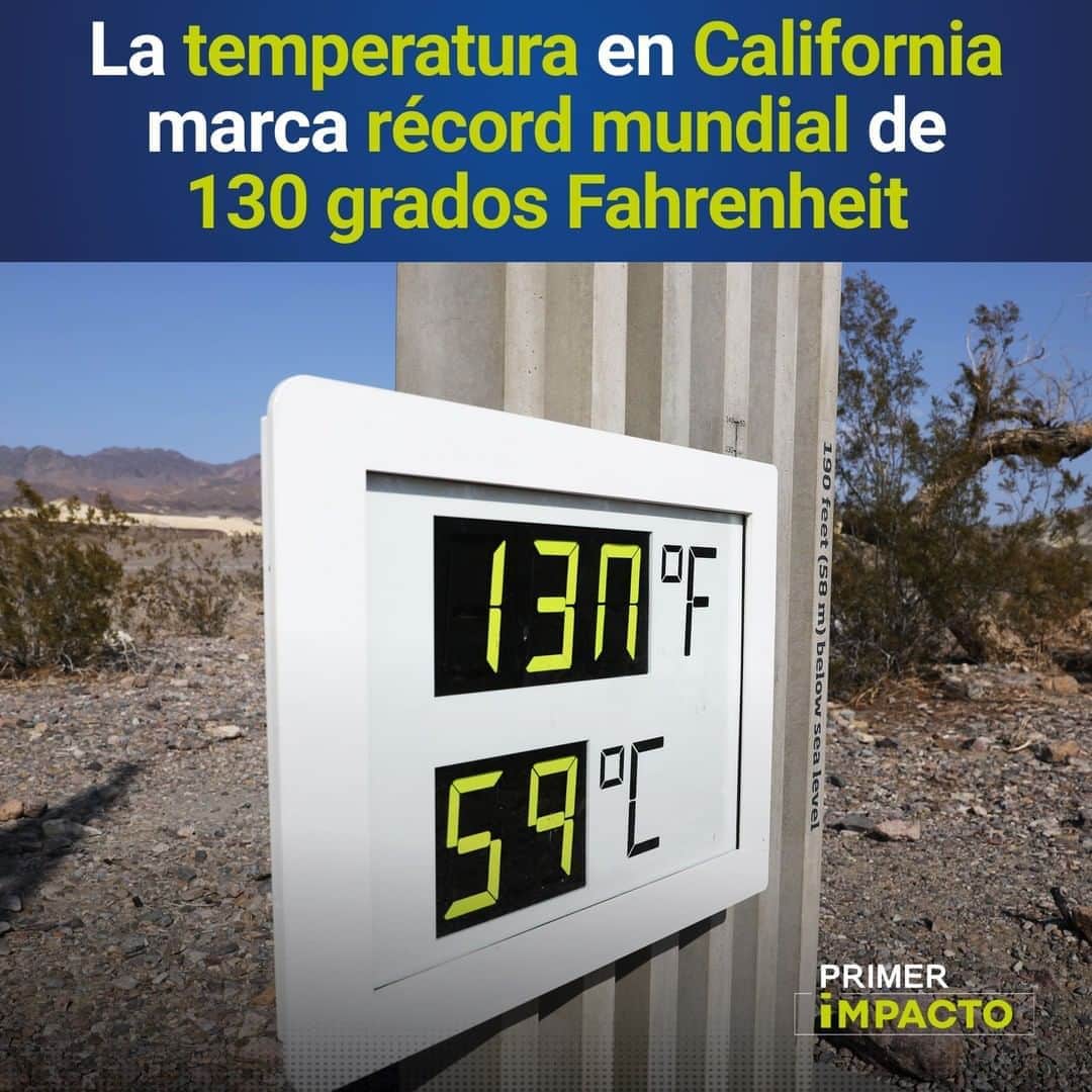 Primer Impactoさんのインスタグラム写真 - (Primer ImpactoInstagram)「La temperatura en California marca récord mundial de 130 grados Fahrenheit.  Expertos consideran que es el registro más alto que se tiene en cualquier lugar del planeta en al menos un siglo.   Se alcanzó en el Valle de la Muerte del desierto de Mojave el pasado domingo.   Más información en el link de nuestra biografía.  #PrimerImpacto.」8月19日 0時39分 - primerimpacto