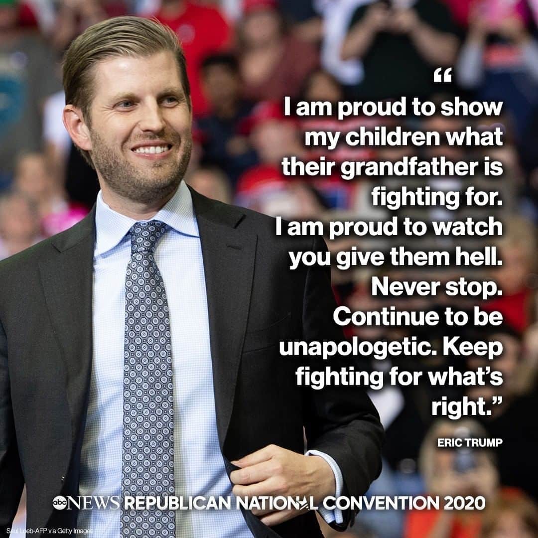 ABC Newsさんのインスタグラム写真 - (ABC NewsInstagram)「Eric Trump closed his #RNC2020 speech with a message "directly" to his father: "I am proud to watch you give them hell. Never stop. Continue to be unapologetic. Keep fighting for what’s right.”」8月26日 11時27分 - abcnews