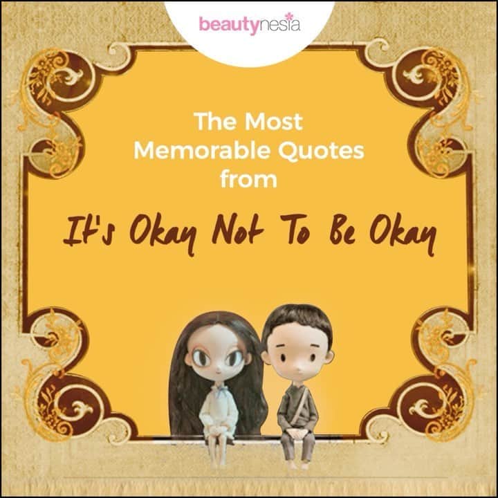のインスタグラム：「Setuju gak nih, kalau It's Okay Not To Be Okay menjadi salah satu drama terbaik di tahun 2020? Bukan cuma berfokus pada kesehatan mental. Drama ini juga memberikan pelajaran bermakna menusuk hati, yang dituangkan melalui kalimat-kalimat ini nih.⁣ ⁣ Kalau kamu bagian mana yang paling kamu suka dari drama ini? Share yuk di kolom komen!⁣ ⁣ #BeautynesiaID #Kdrama #DramaKorea #ItsOkayNotToBeOkay #MovieQuotes #MentalIlness ⁣」