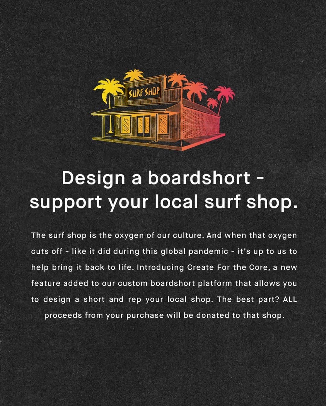 ビラボンさんのインスタグラム写真 - (ビラボンInstagram)「Want to support your local surf shop? Here’s how.⠀⠀ ⠀⠀ Introducing Create for the Core, the feature added to our Custom Boardshort platform that allows you to design a one-of-a-kind boardshort, while also repping your local shop’s patch. ⠀⠀ ⠀⠀ The best part? 𝗔𝗟𝗟 proceeds from your purchase will be donated to that shop. ⠀⠀ ⠀⠀ For this month’s featured shops, we’re partnering with @tcsurfshop, @surfcitysurfshop, @hsssurf, @southcoastsurf, @realwatersports, @cinnamonrainbows1983, @bcsurfandsport and @froghouse. ⠀⠀ ⠀⠀ Dive into our link in bio to Create for the Core.」8月26日 22時54分 - billabong